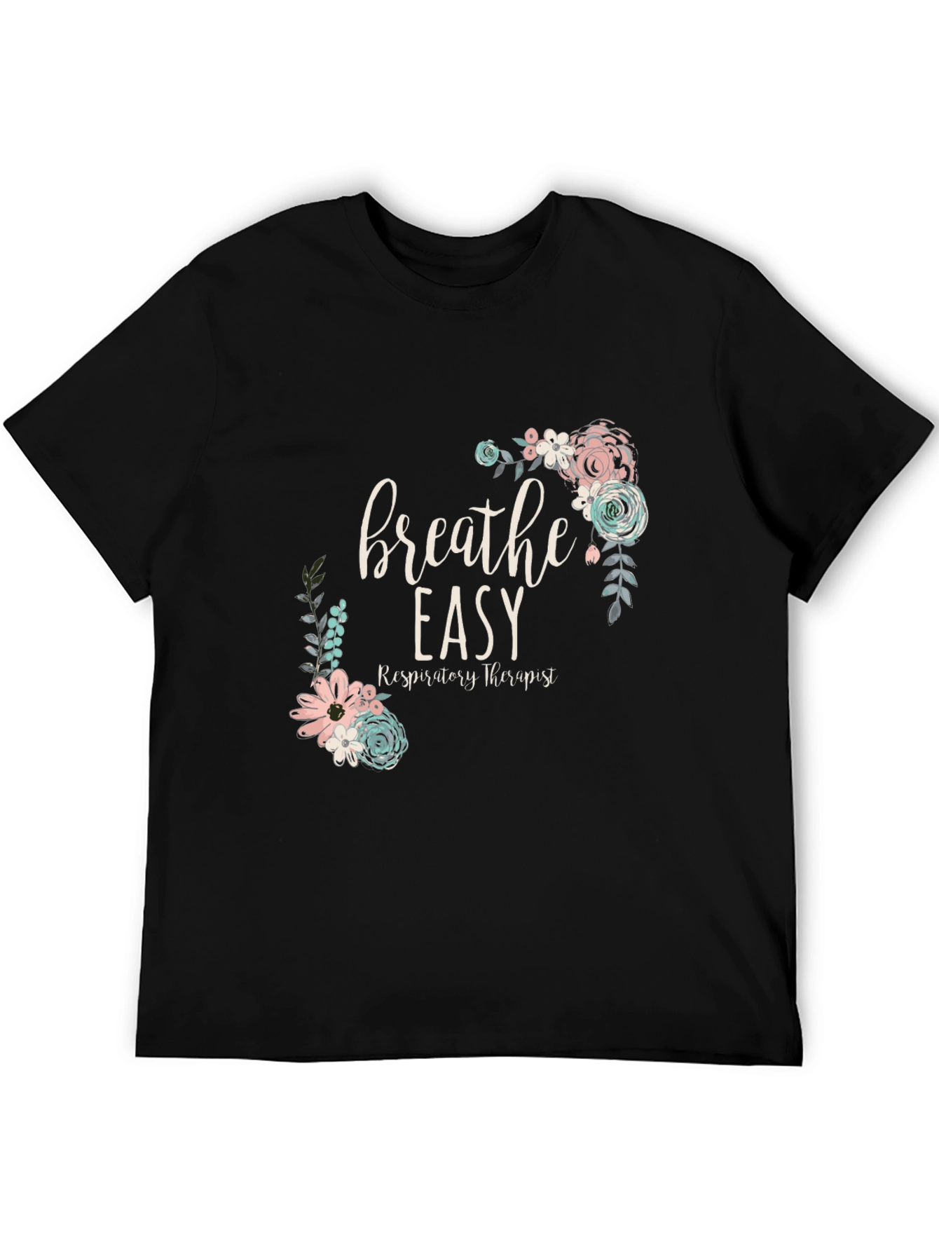 Breathe Easy Respiratory Therapist Floral T-Shirt
