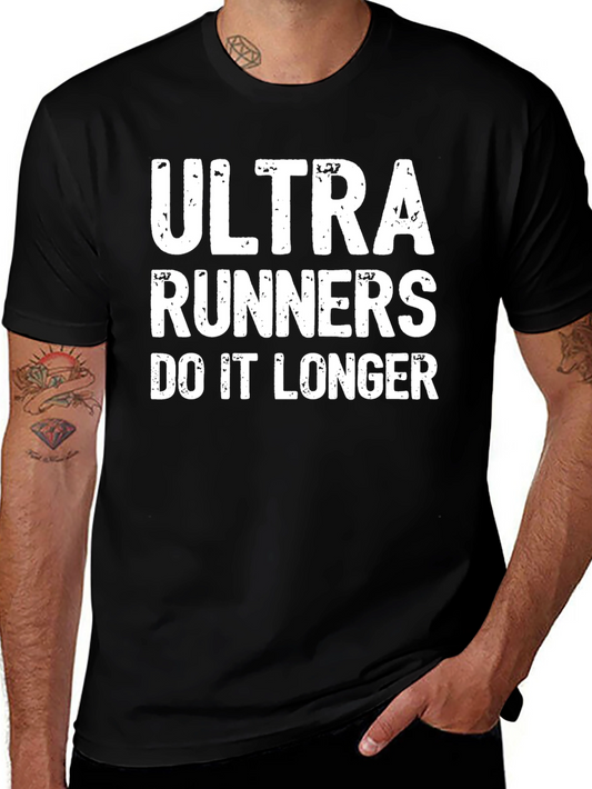 Ultra Runners Do It Longer Black T-Shirt