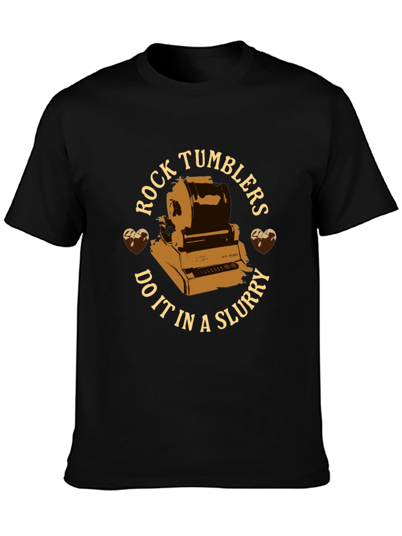 Rock Tumblers Do It In A Slurry Black T-Shirt