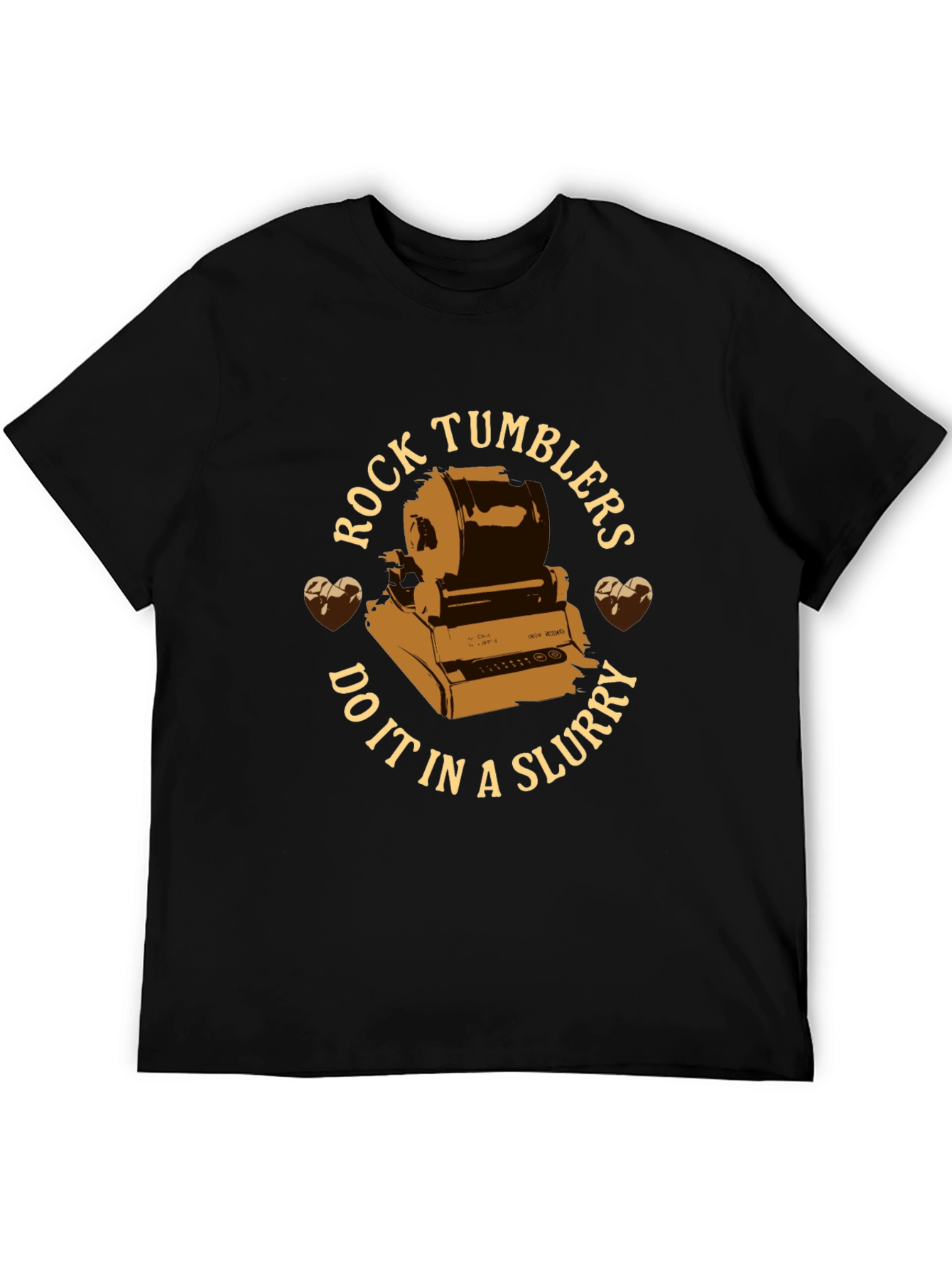 Rock Tumblers Do It In A Slurry Black T-Shirt