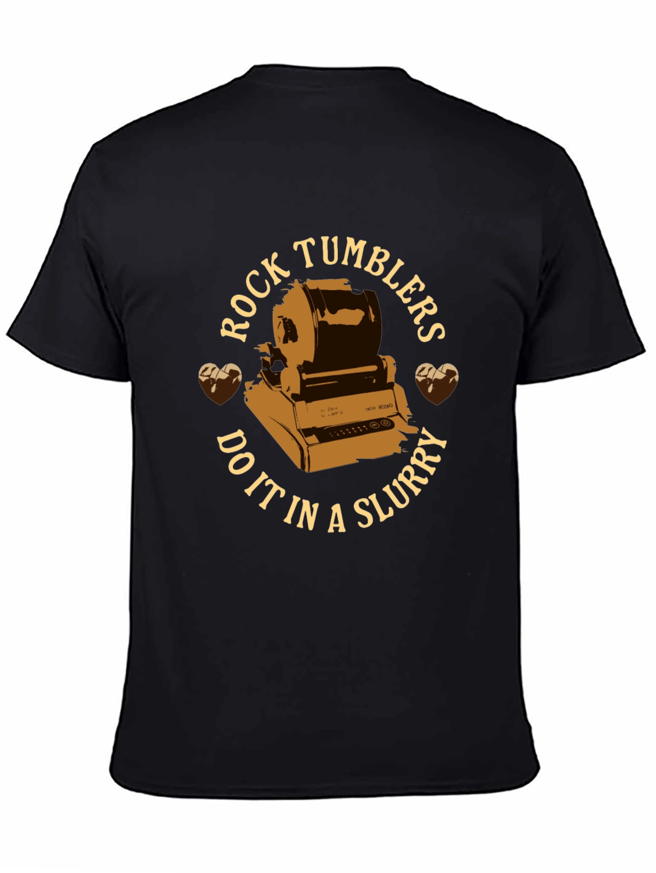 Rock Tumblers Do It In A Slurry Black T-Shirt