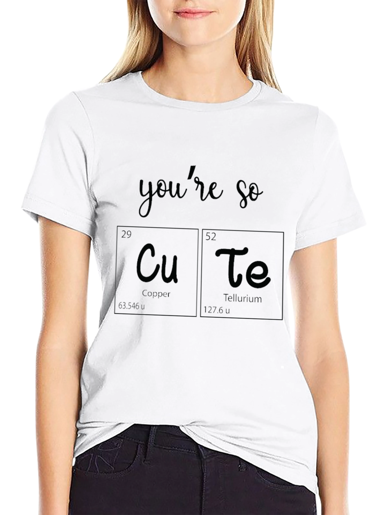 Youre So Cu-Te T-Shirt - Chemistry Elements Pun