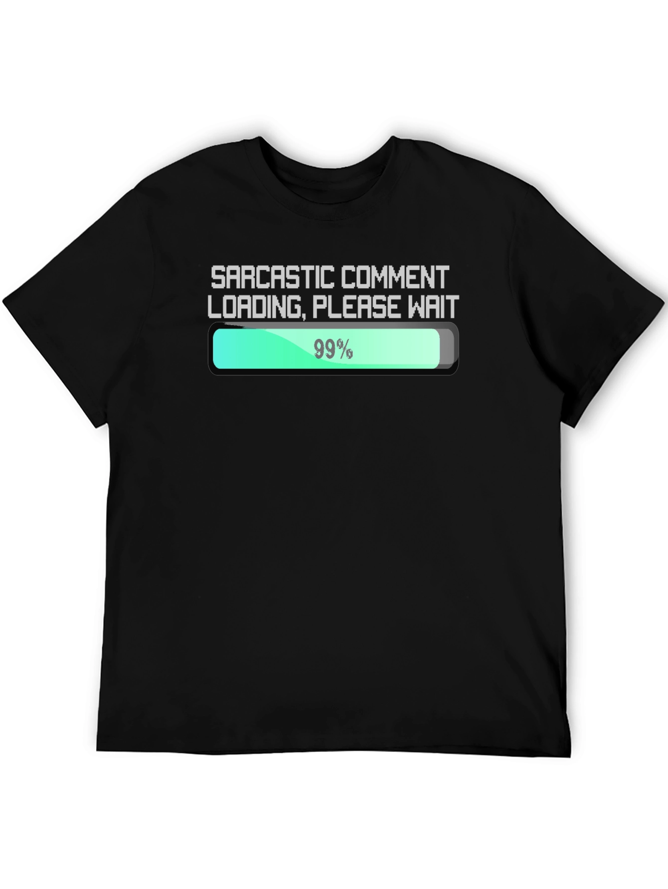 Sarcastic Comment Loading T-Shirt - Funny Graphic Tee