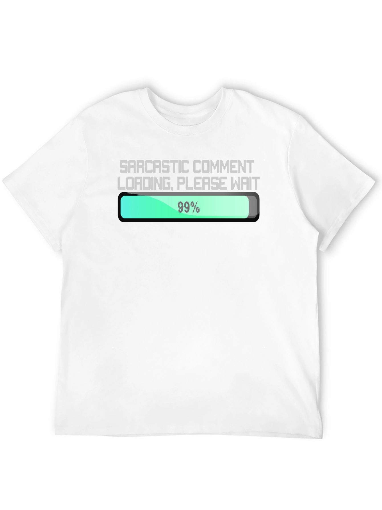Sarcastic Comment Loading T-Shirt - Funny Graphic Tee