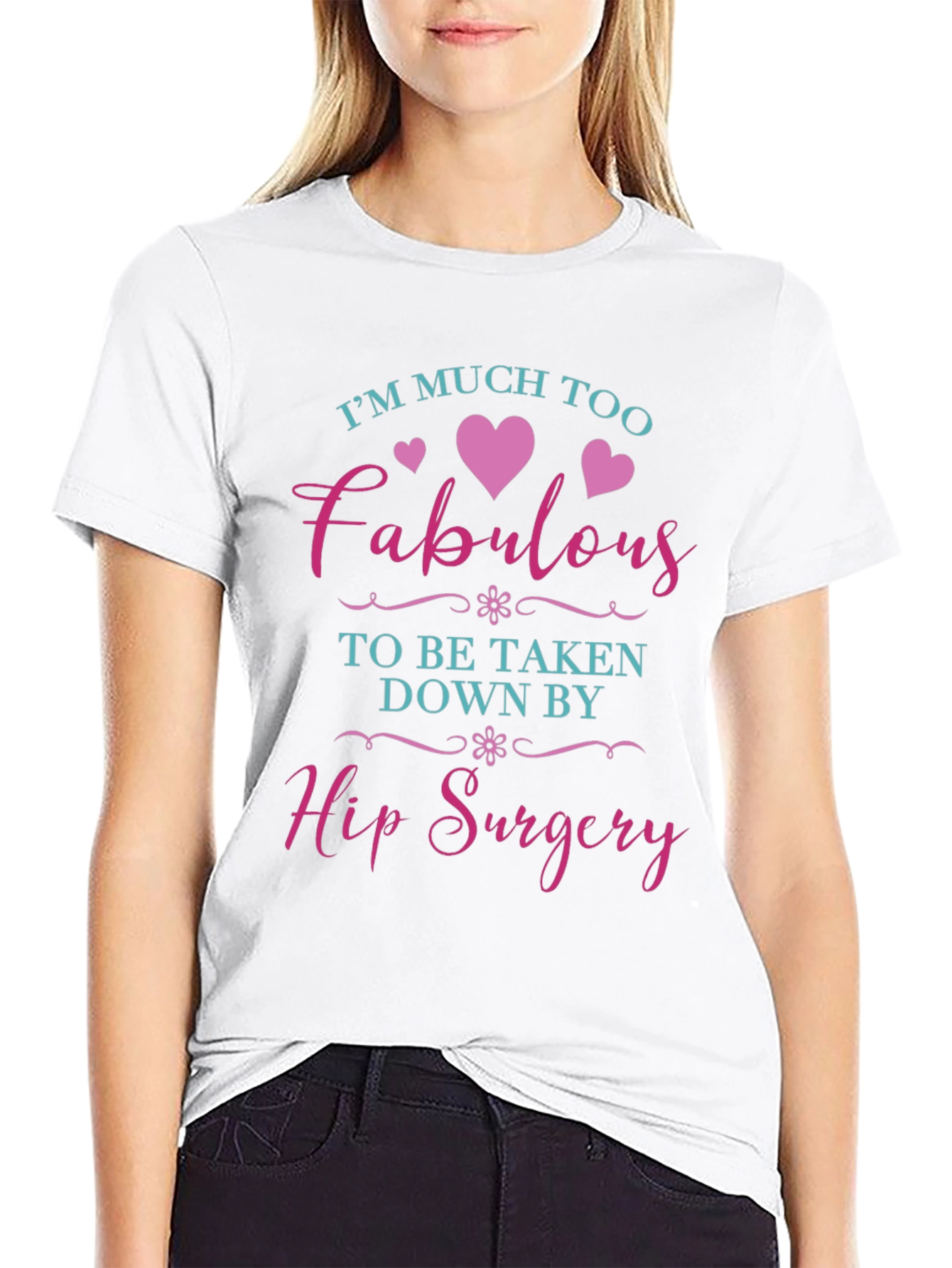 Fabulous Hip Surgery Recovery T-Shirt