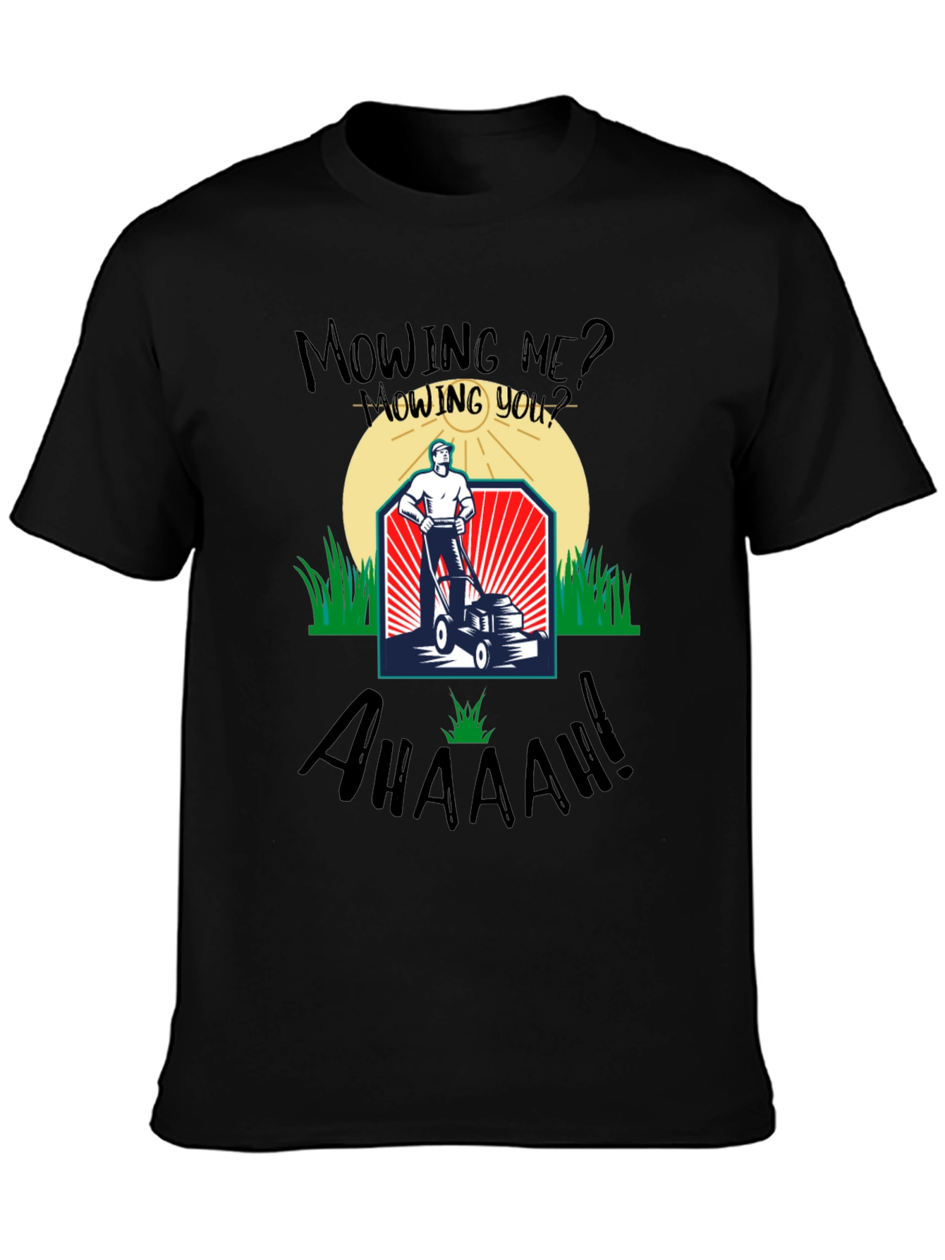 Mowing Me? T-Shirt - Funny Lawn Care Tee