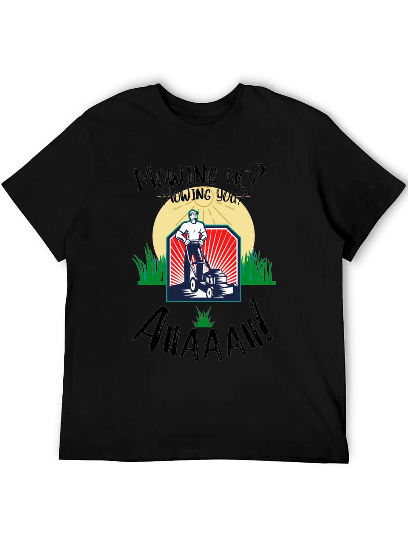 Mowing Me? T-Shirt - Funny Lawn Care Tee