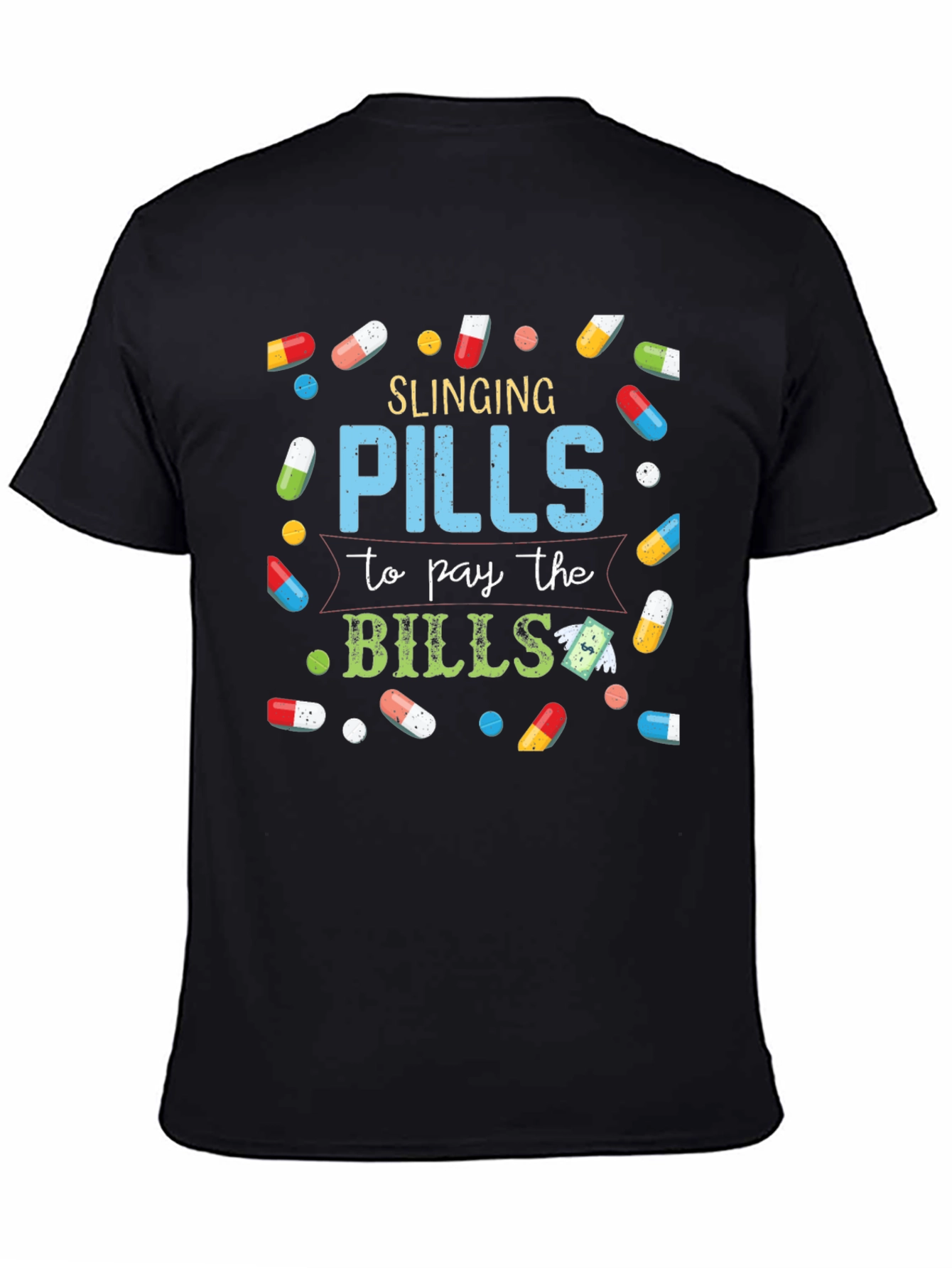 Slinging Pills Funny T-Shirt