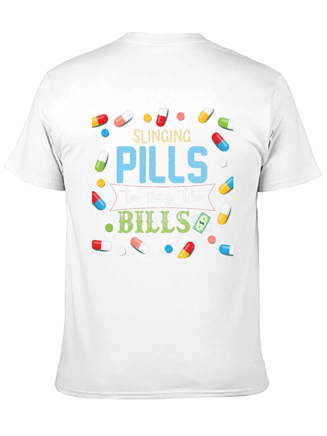 Slinging Pills Funny T-Shirt