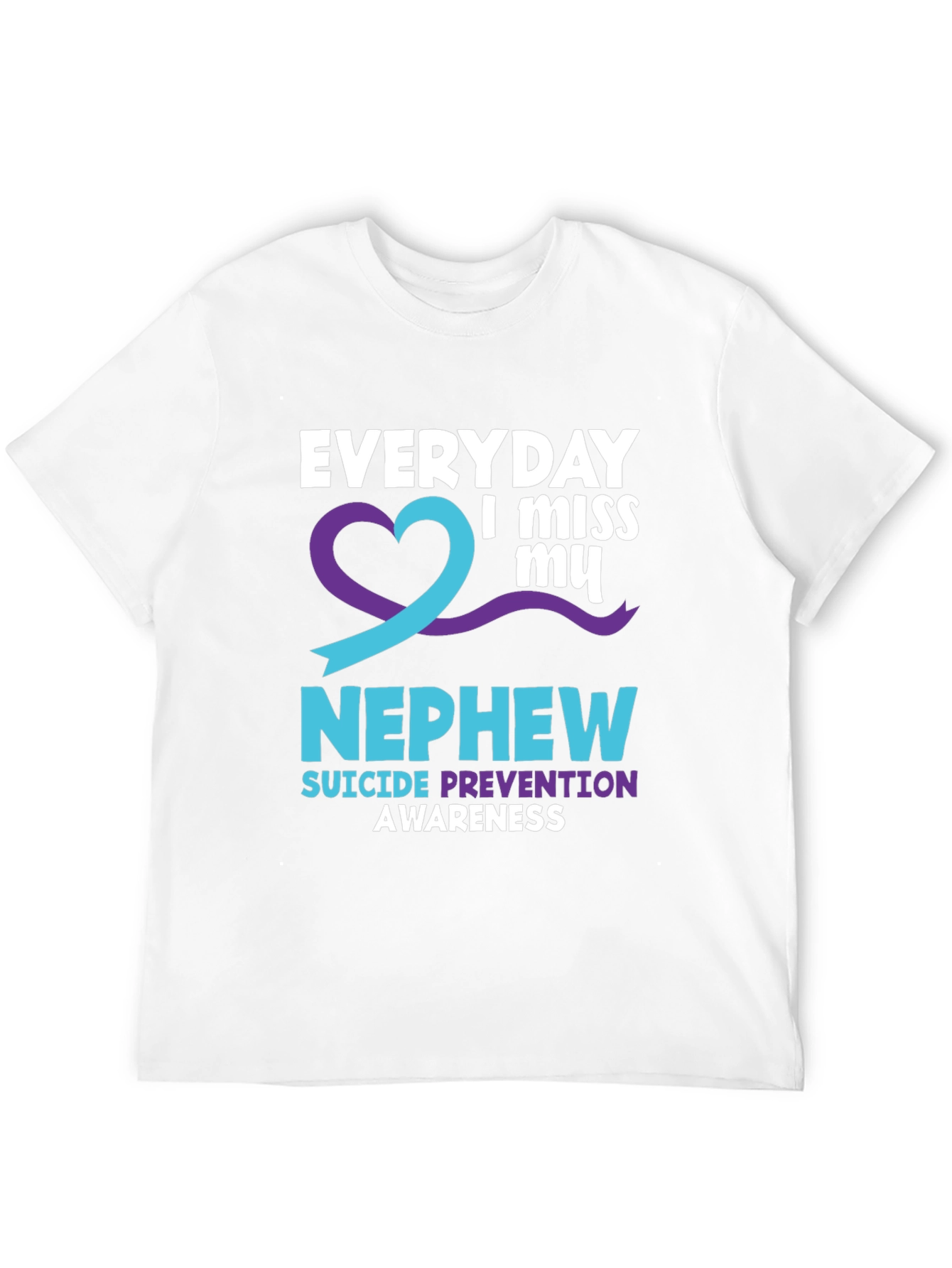Everyday I Miss My Nephew Suicide Awareness T-Shirt