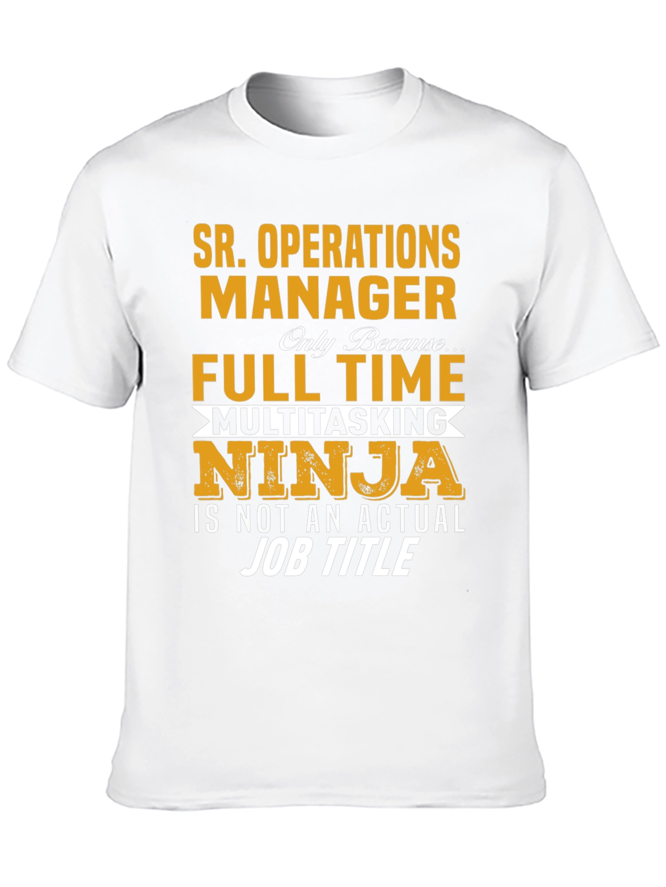 Sr. Operations Manager Full Time Ninja T-Shirt