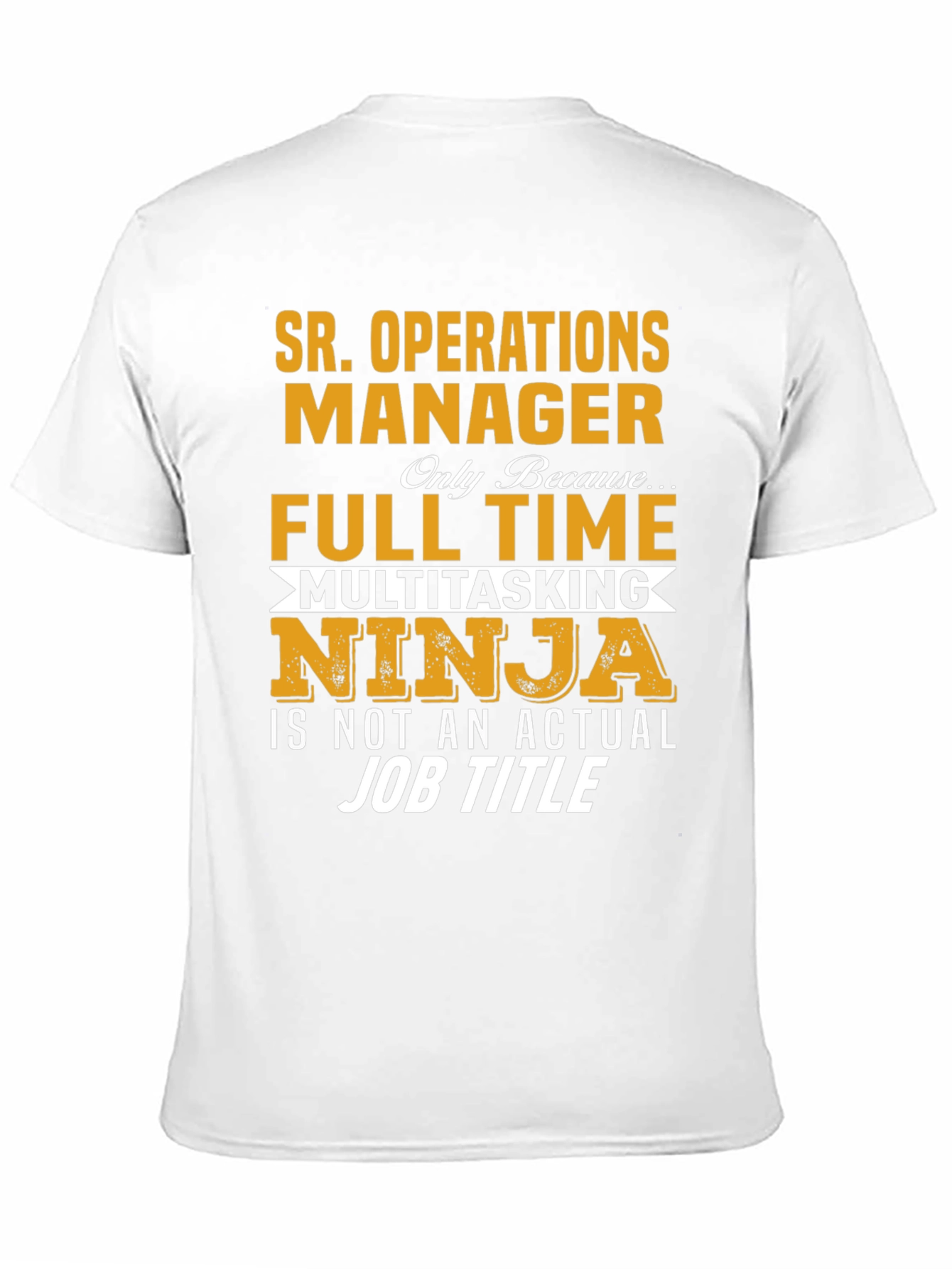 Sr. Operations Manager Full Time Ninja T-Shirt