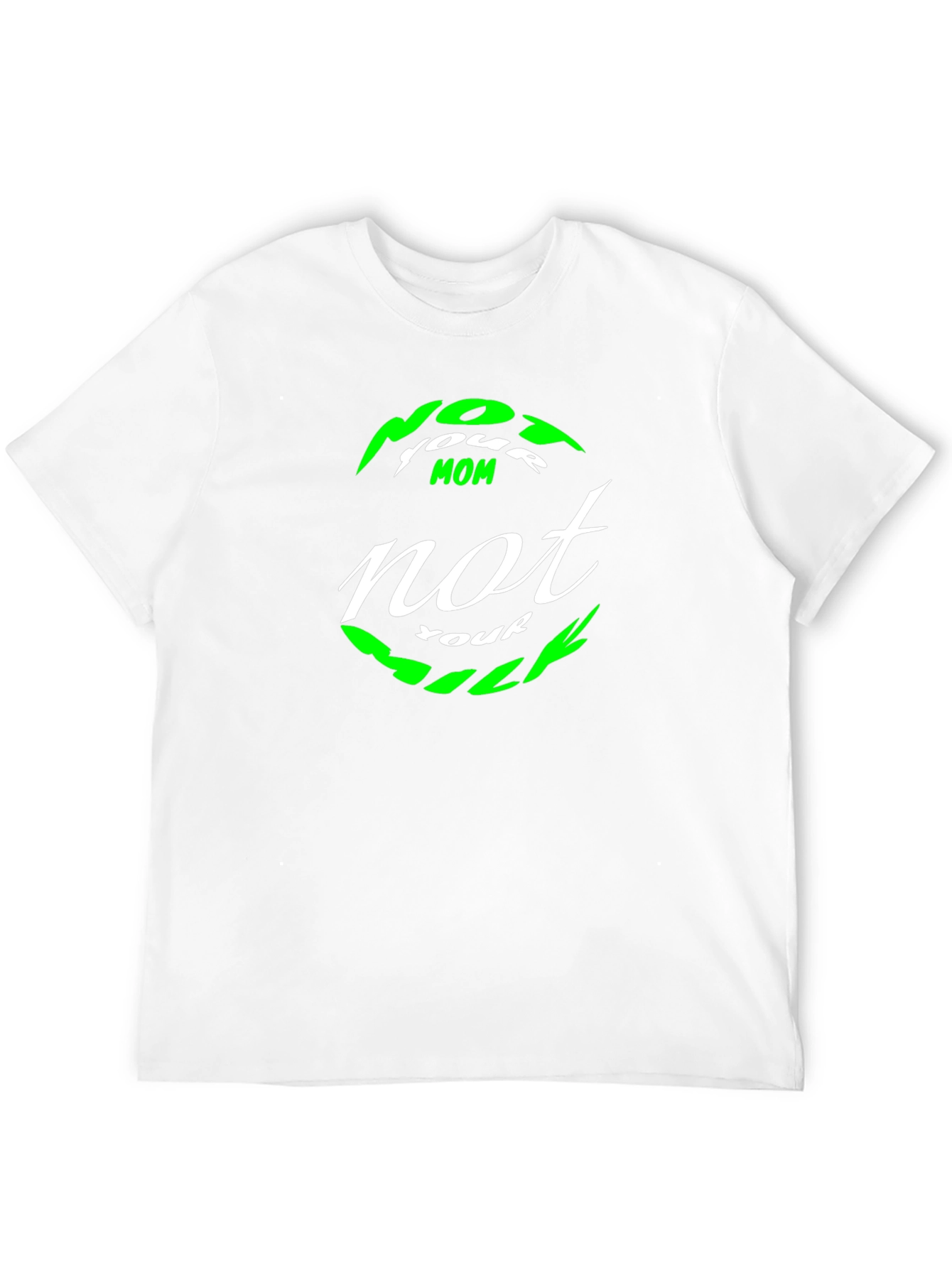 Not Your Mom Not Your Bills T-Shirt - Black