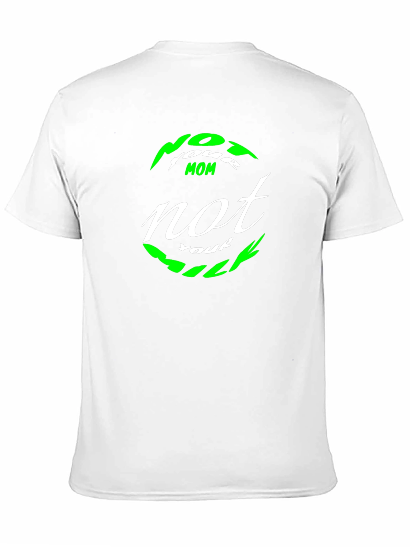Not Your Mom Not Your Bills T-Shirt - Black
