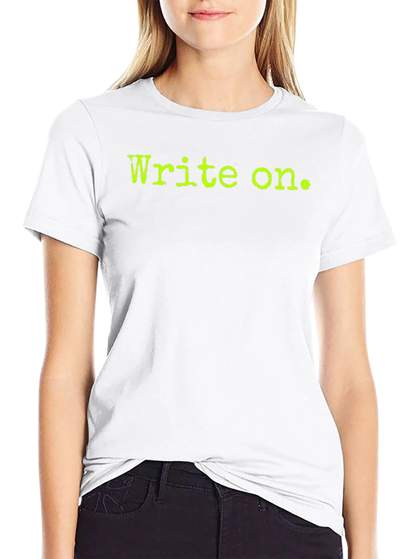 Write On. Black Tee - Inspirational Writing T-Shirt