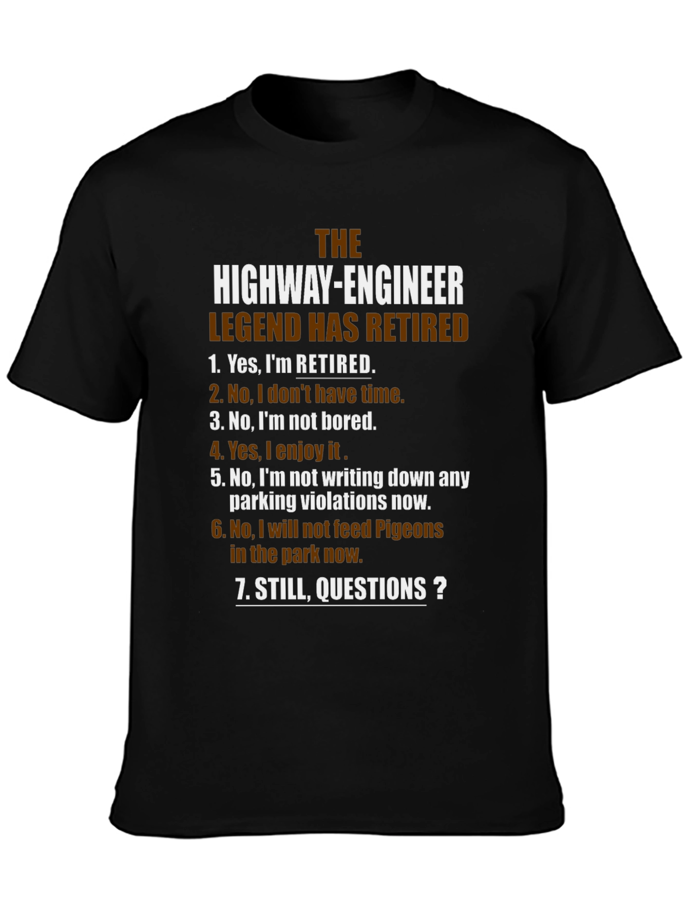 Retired Highway Engineer Legend T-Shirt