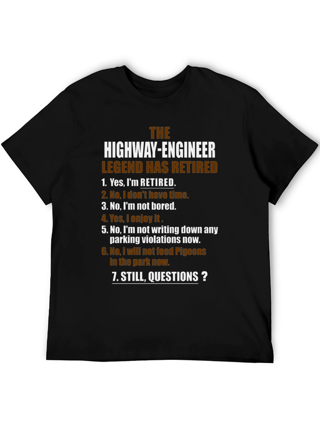 Retired Highway Engineer Legend T-Shirt