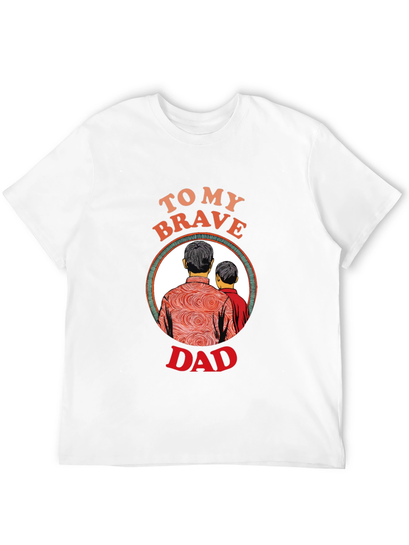 To My Brave Dad Graphic T-Shirt