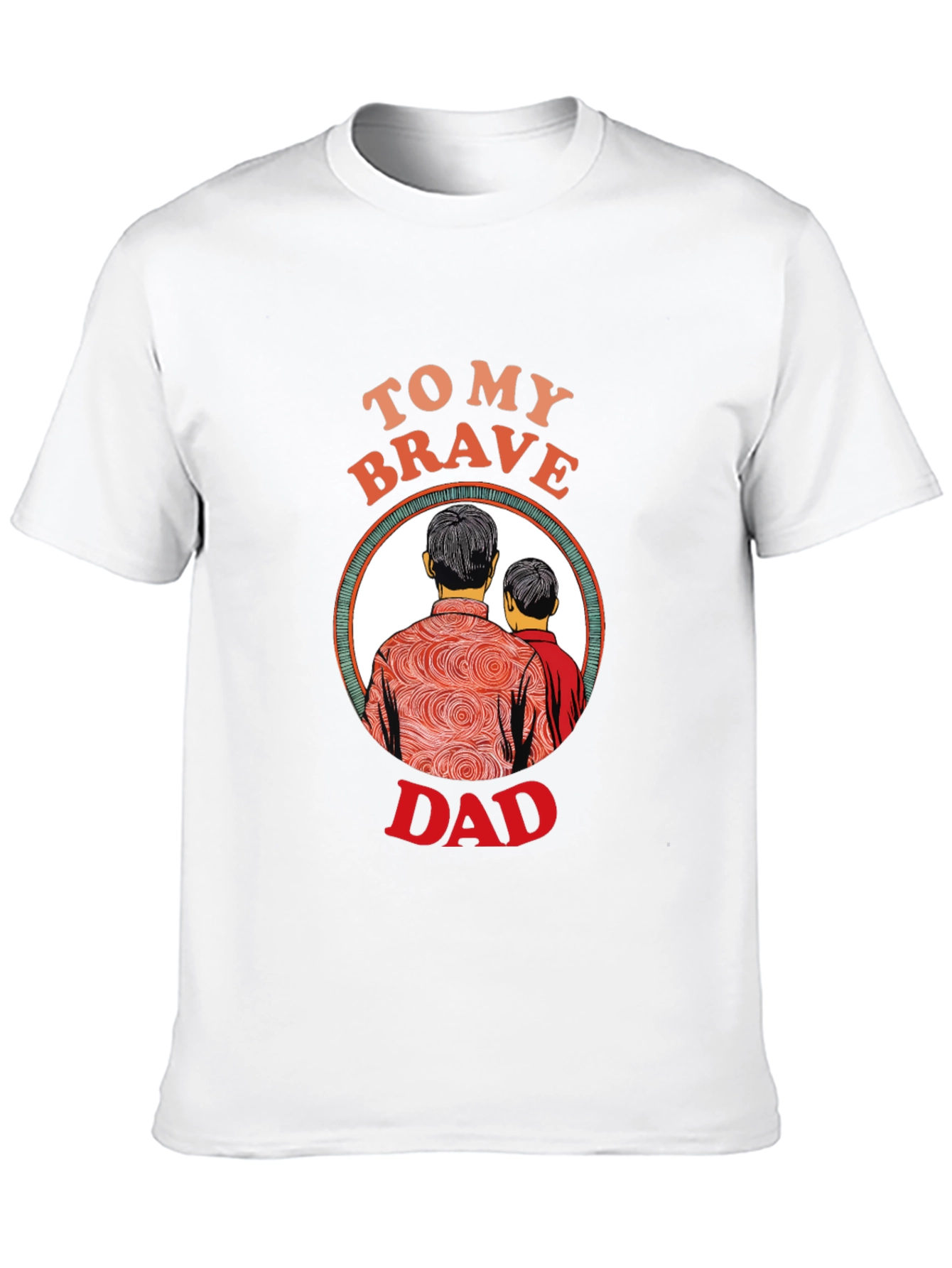 To My Brave Dad Graphic T-Shirt