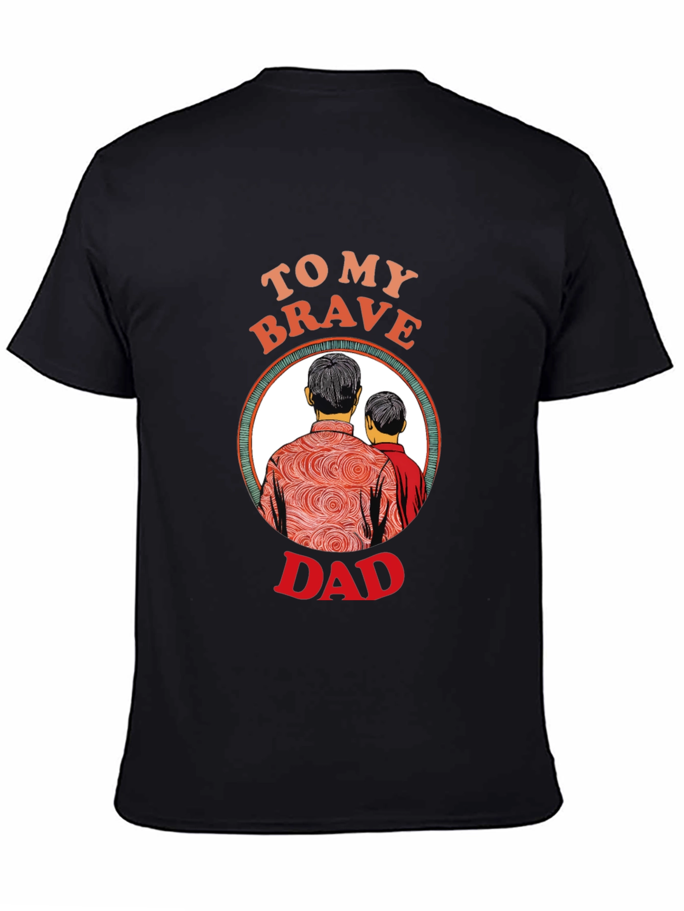 To My Brave Dad Graphic T-Shirt