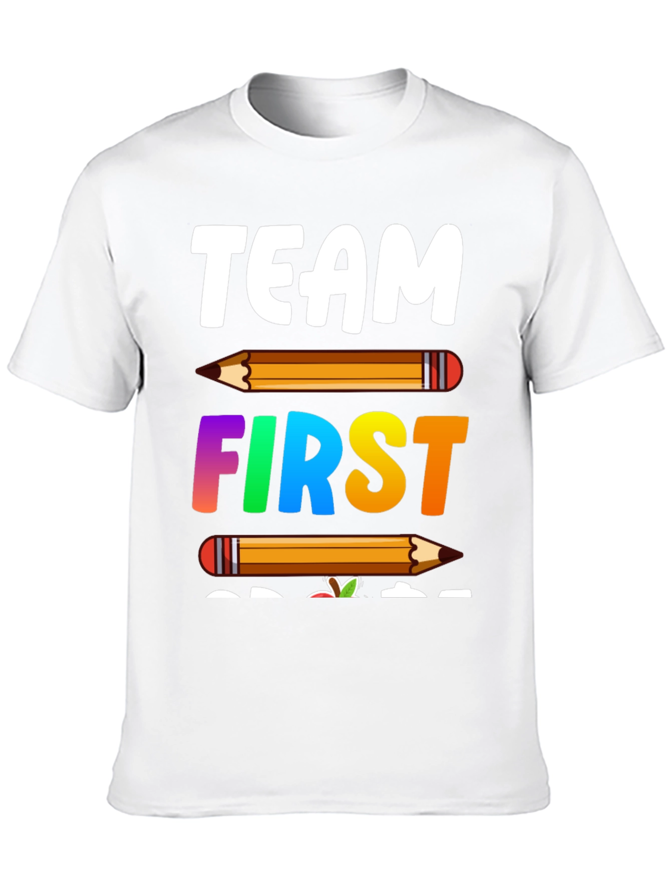 Team First Grade Teacher T-Shirt