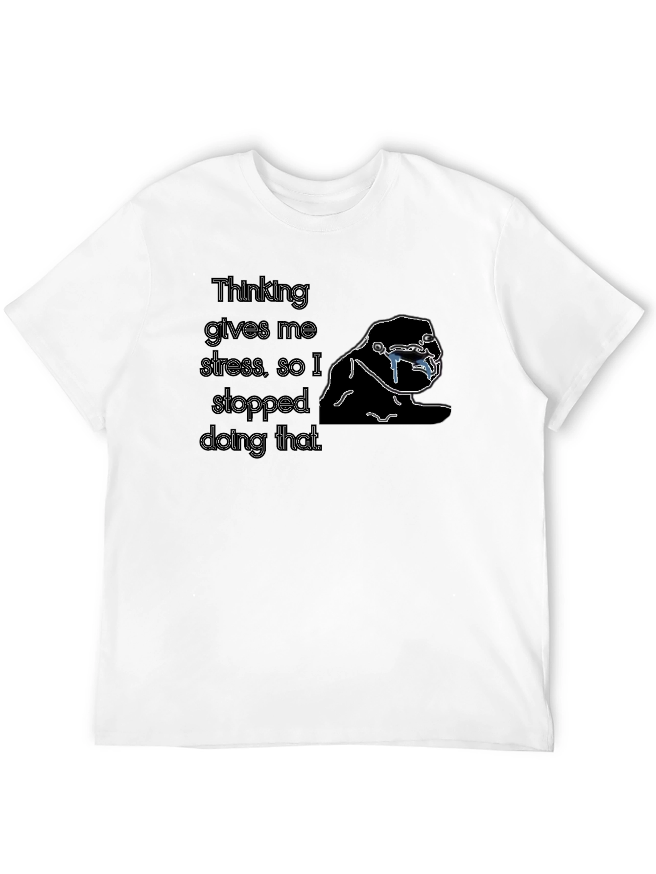 Thinking Stress T-Shirt - Funny Sarcastic Tee