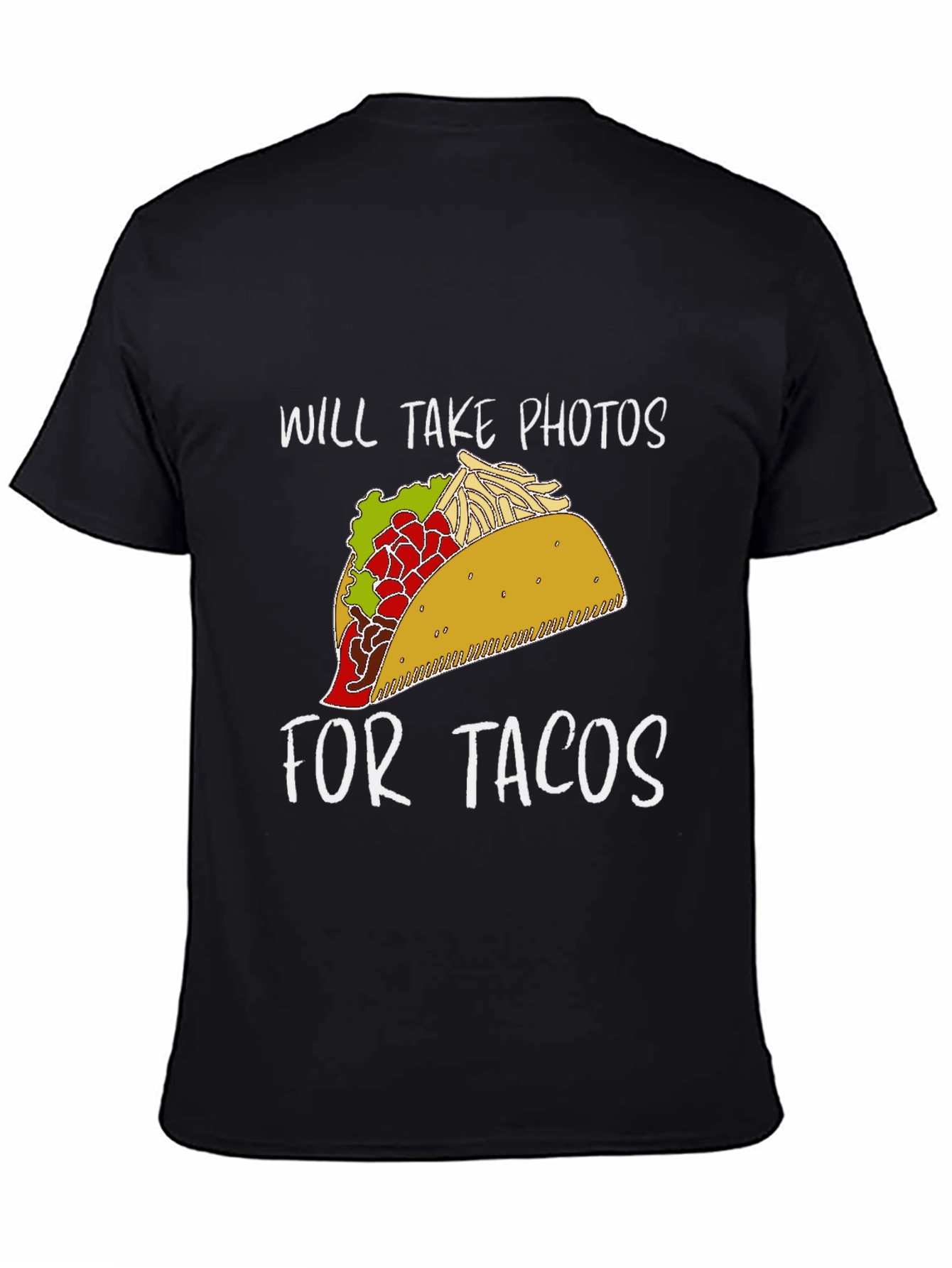 Will Take Photos for Tacos T-Shirt