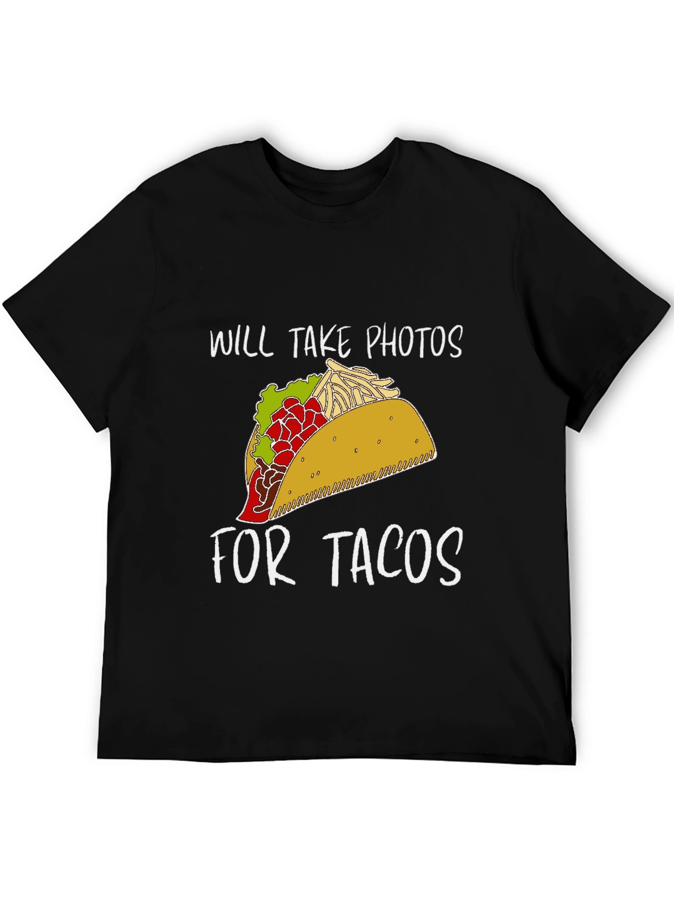 Will Take Photos for Tacos T-Shirt