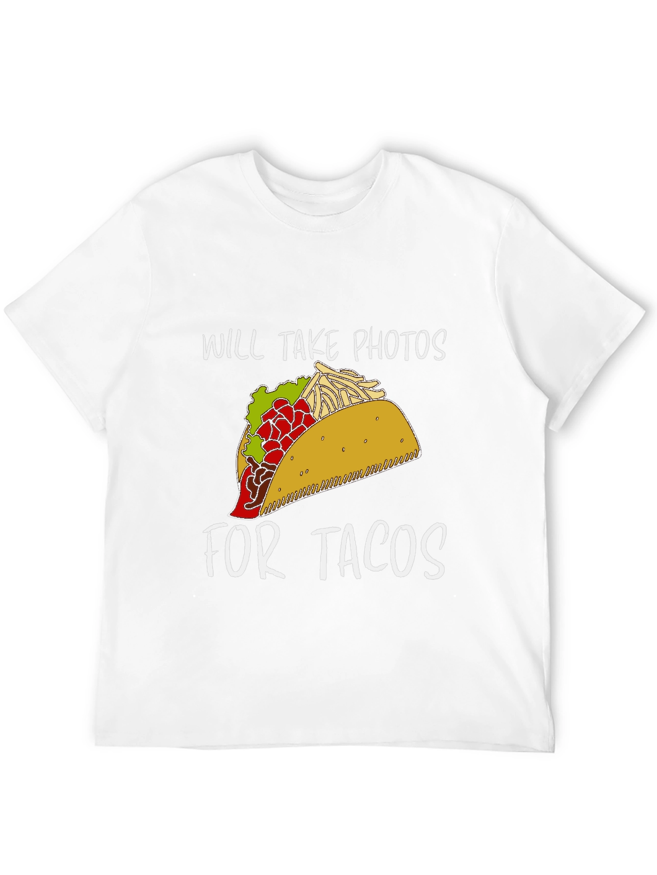 Will Take Photos for Tacos T-Shirt