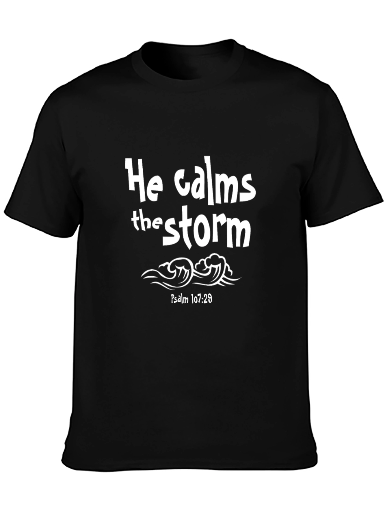 He Calms the Storm Christian T-Shirt