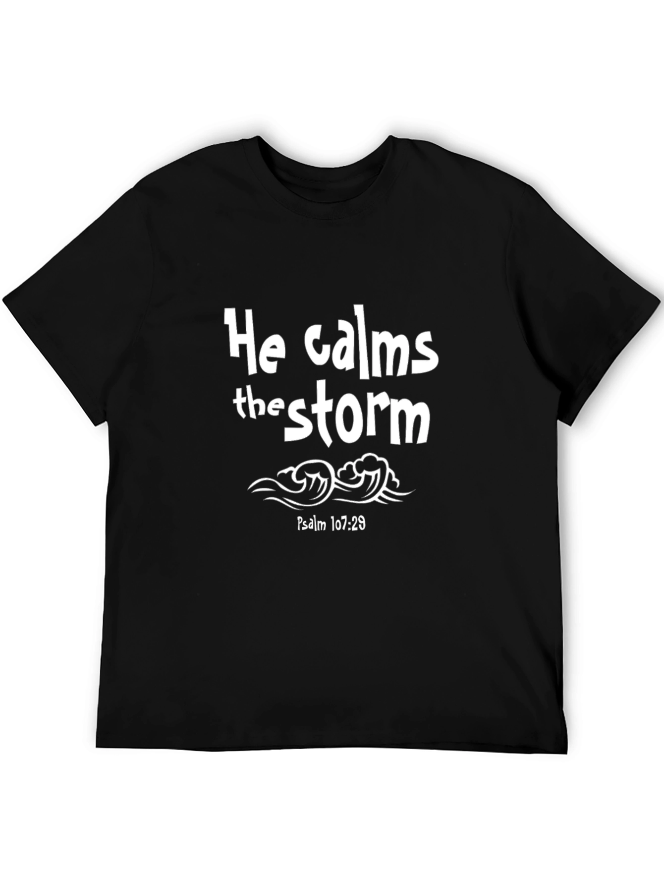 He Calms the Storm Christian T-Shirt