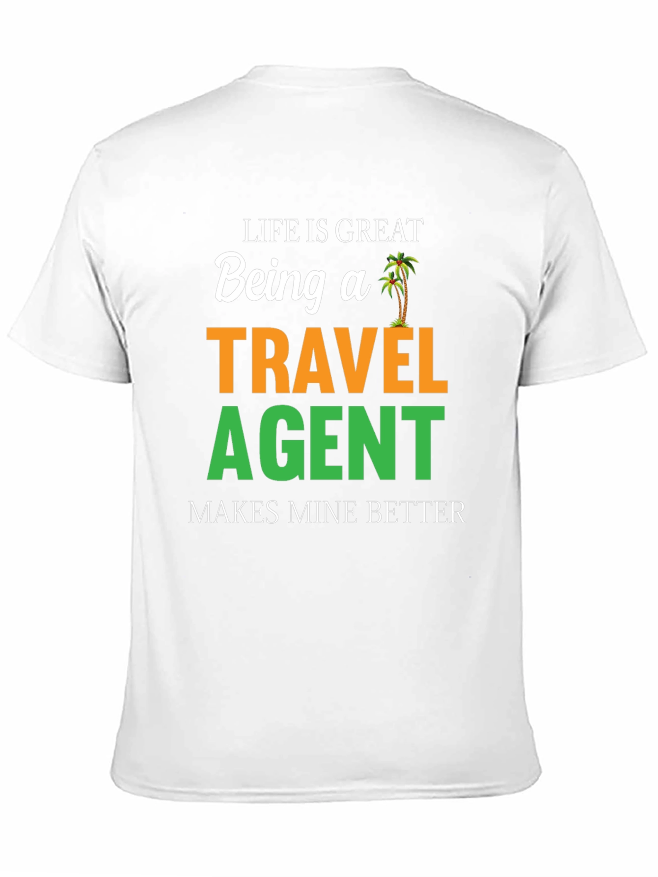 Life is Great Travel Agent T-Shirt