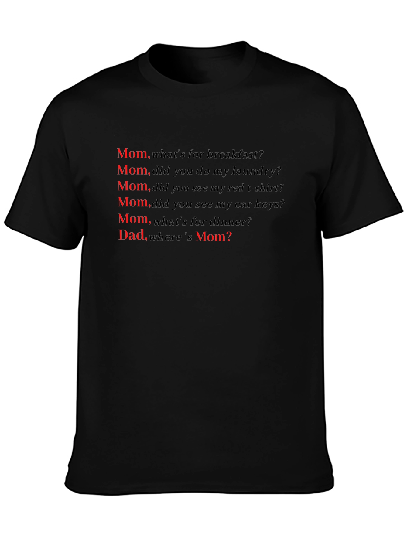 Funny Mom & Dad T-Shirt - Everyday Life Questions