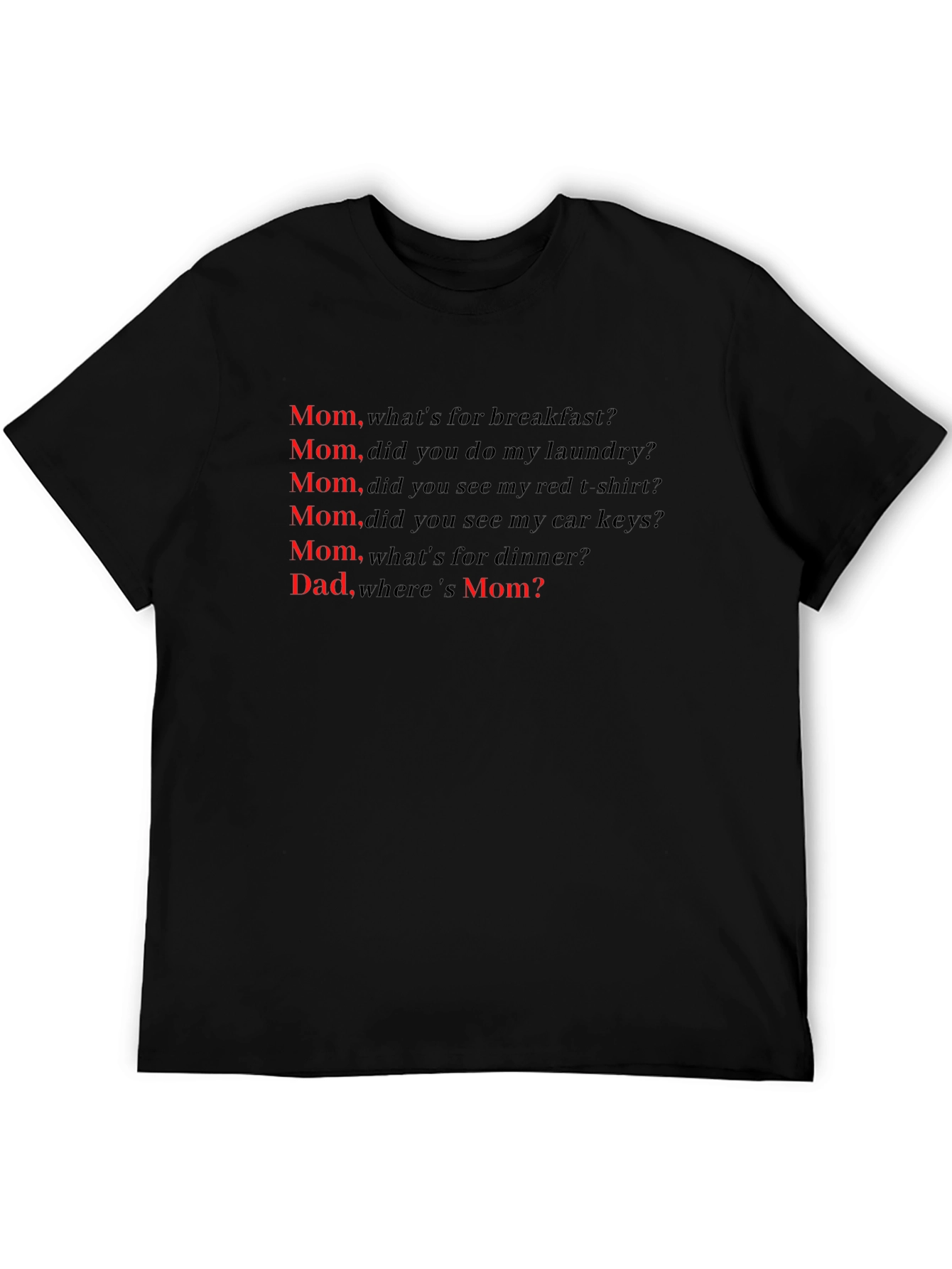 Funny Mom & Dad T-Shirt - Everyday Life Questions