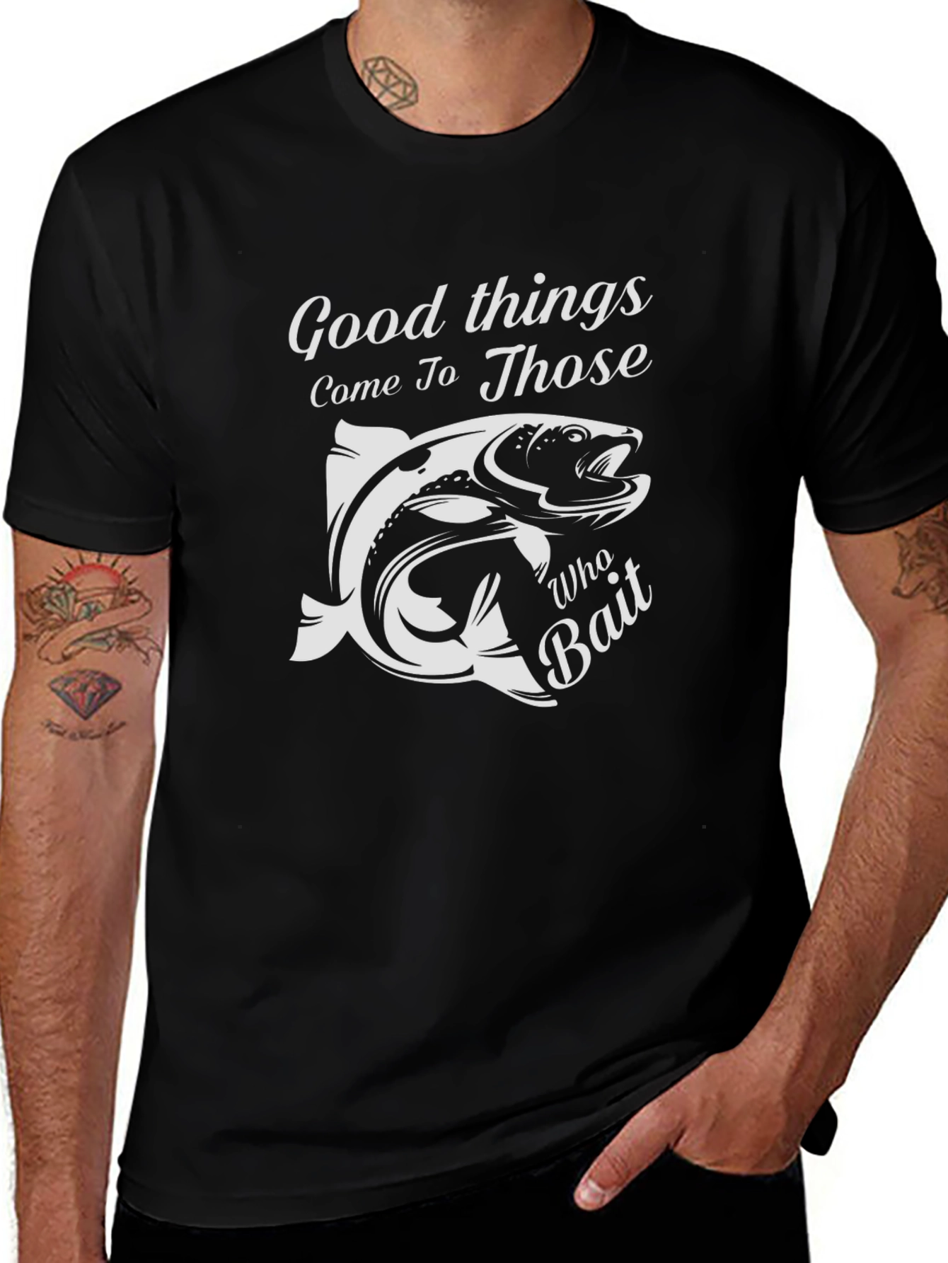Fishing T-Shirt: Good Things Come To Those Who Bait