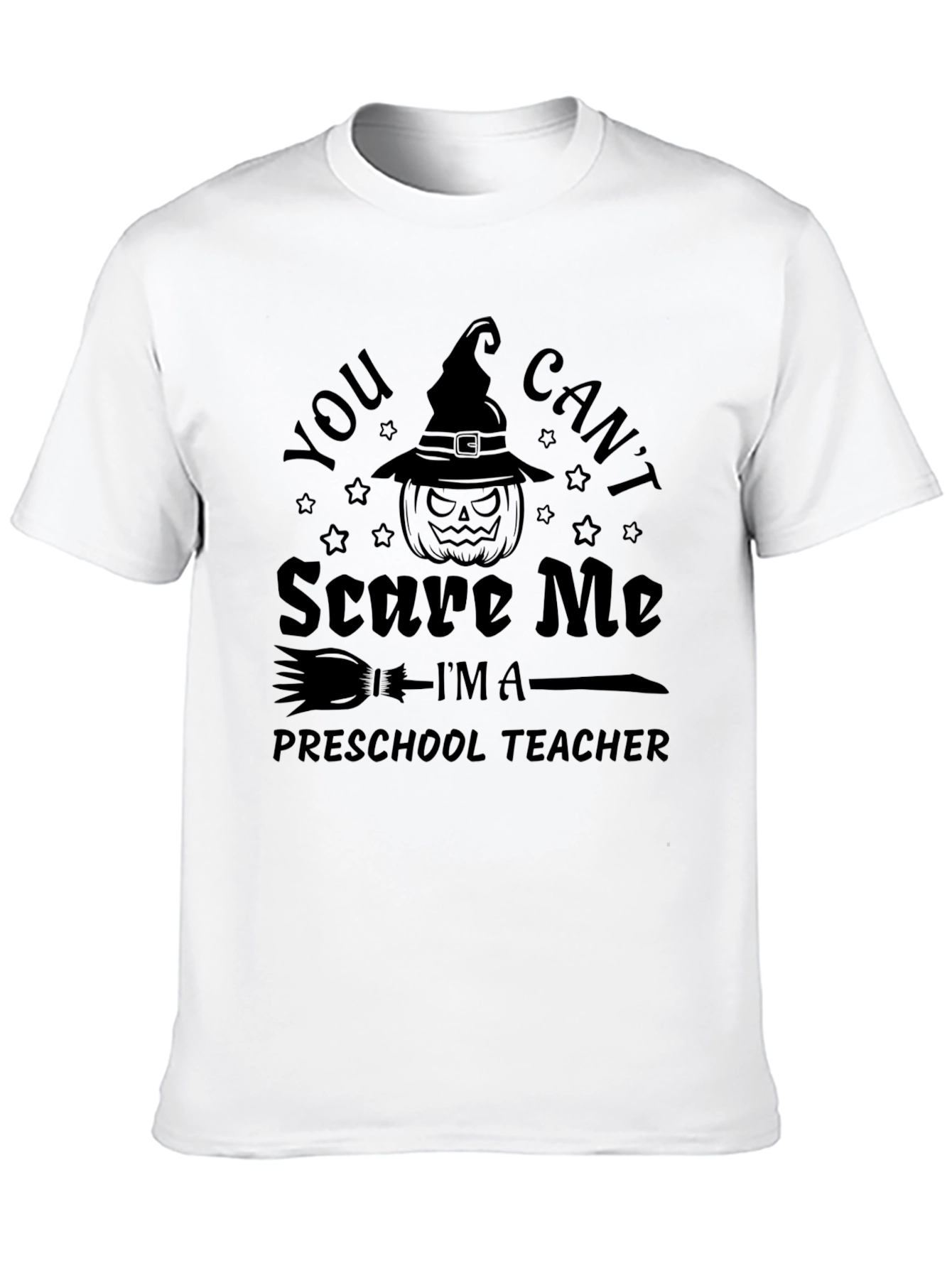 You Cant Scare Me Preschool Teacher Halloween T-Shirt