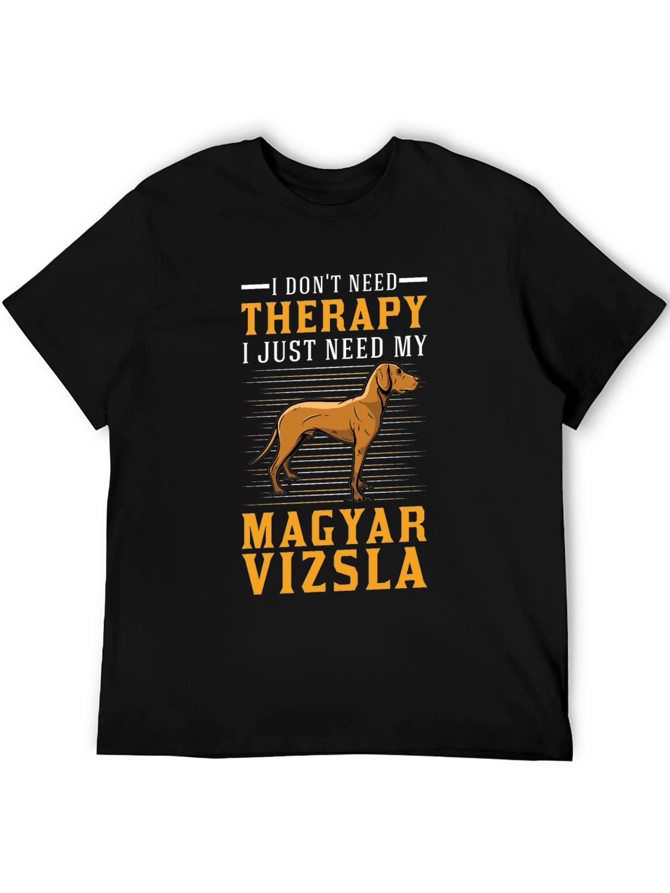 Magyar Vizsla Dog T-Shirt - Therapy Humor Tee