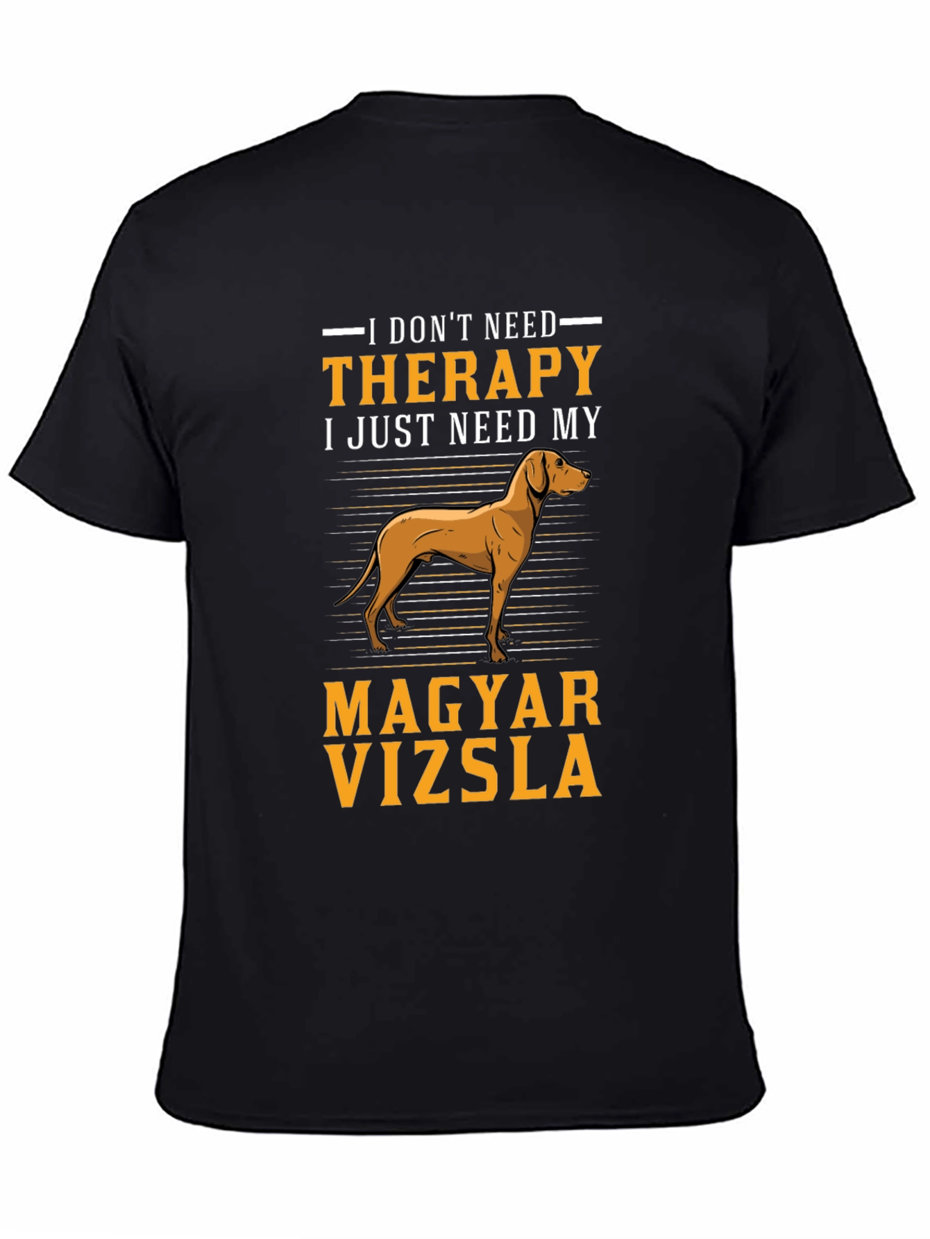 Magyar Vizsla Dog T-Shirt - Therapy Humor Tee