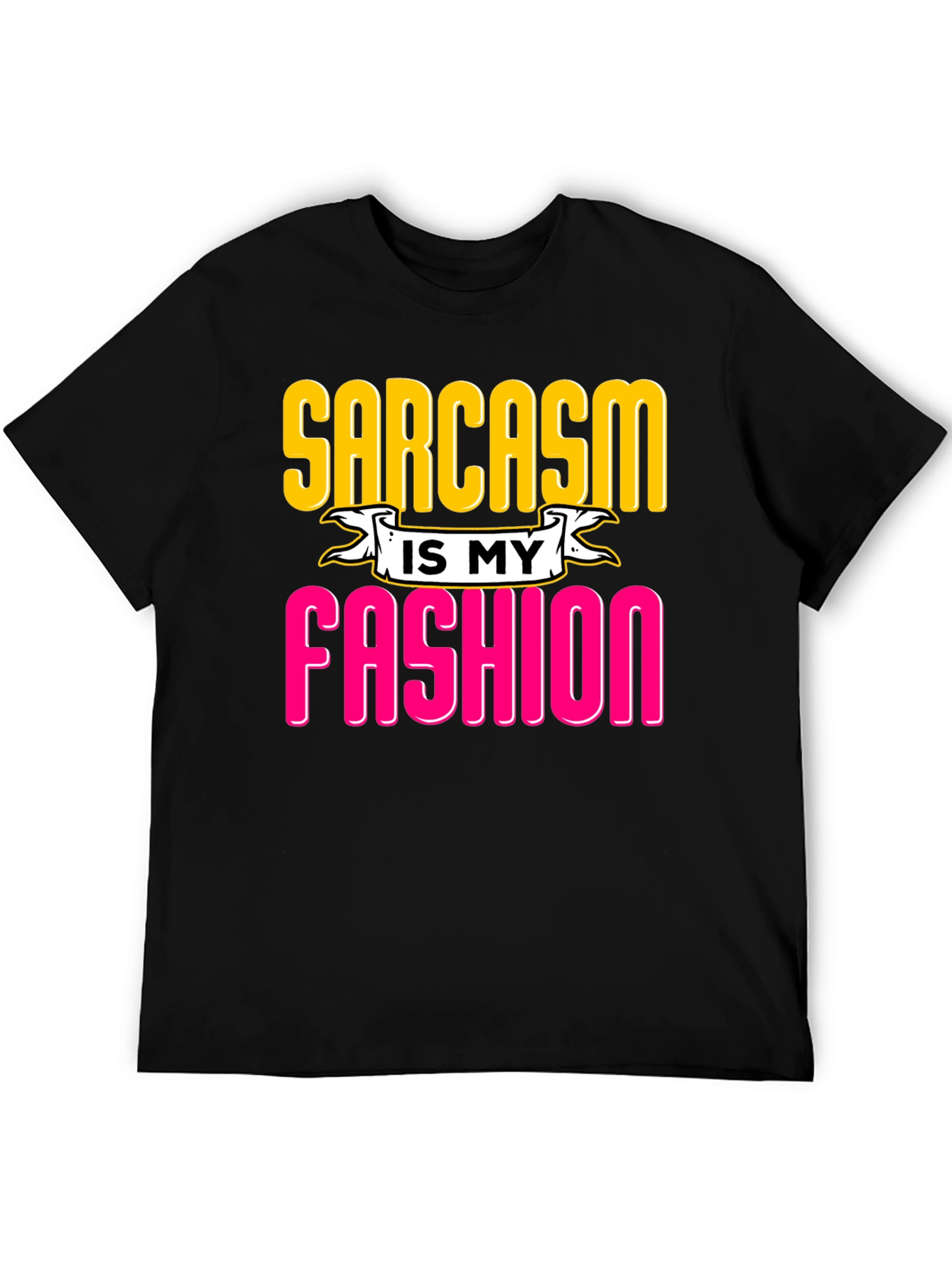 Sarcasm is My Fashion Graphic Tee