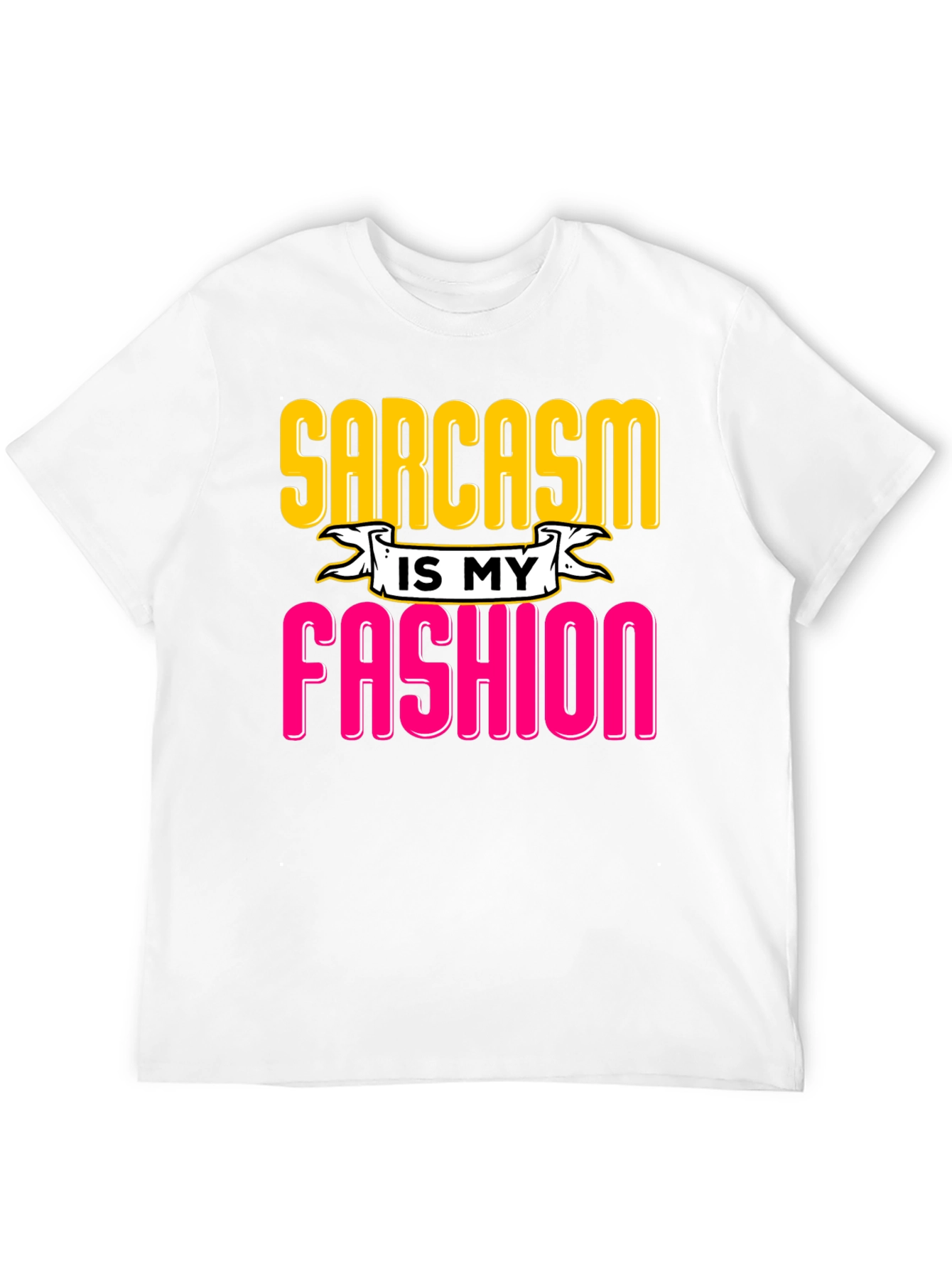 Sarcasm is My Fashion Graphic Tee
