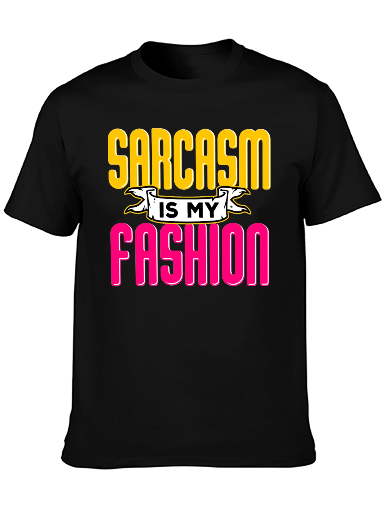 Sarcasm is My Fashion Graphic Tee