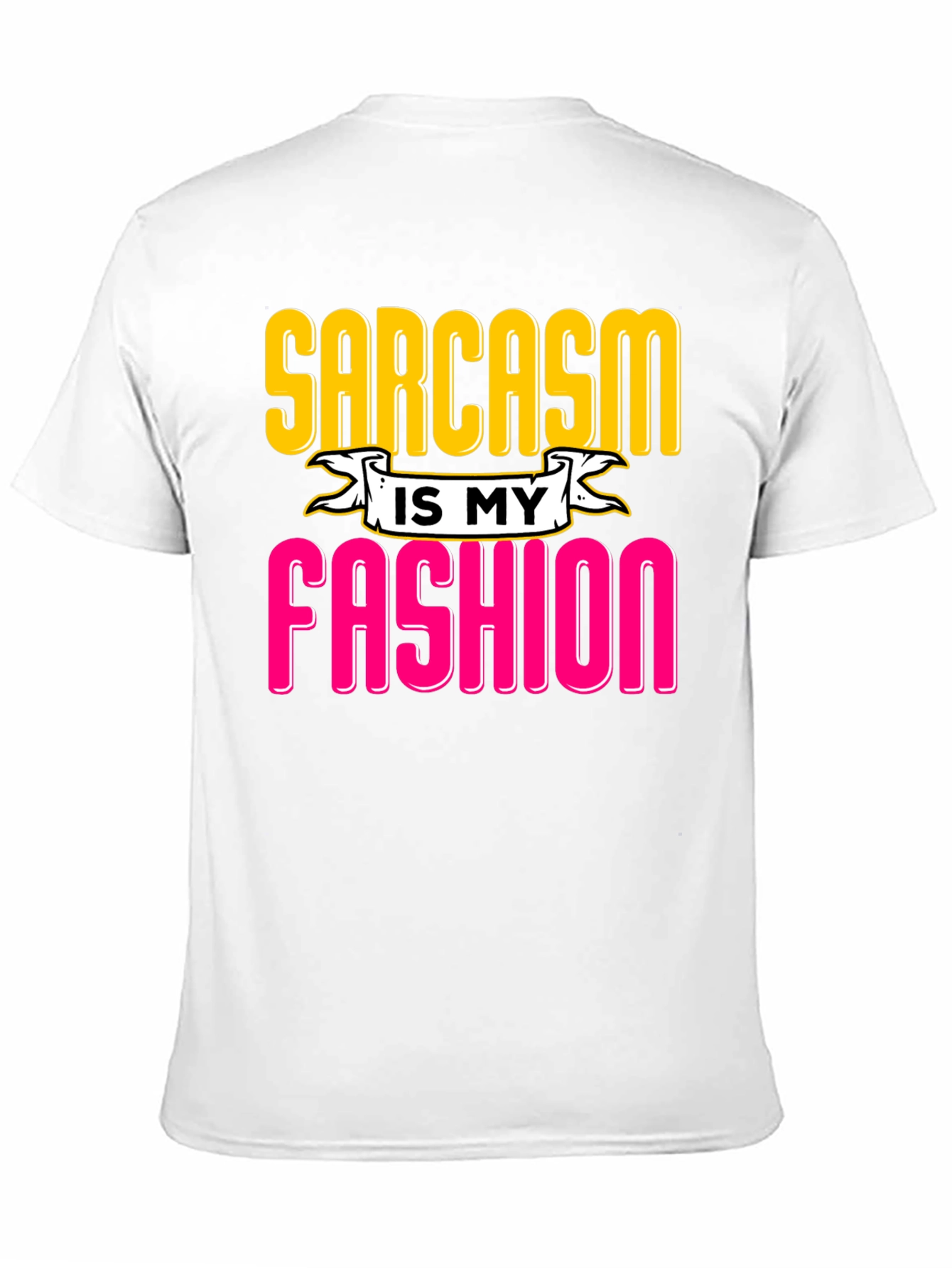 Sarcasm is My Fashion Graphic Tee