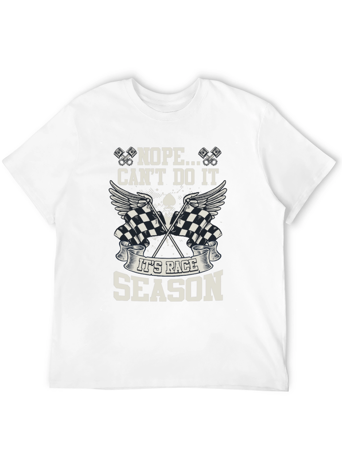Race Season Graphic Tee - Nope Cant Do It!