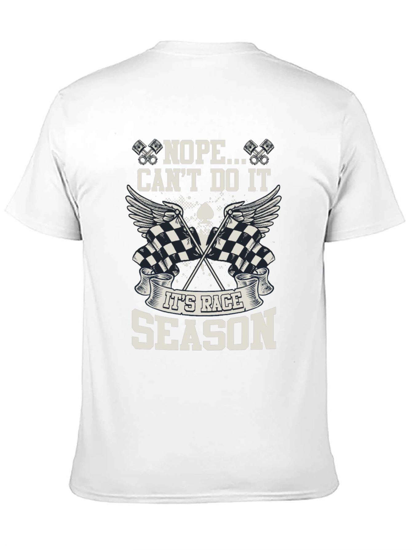 Race Season Graphic Tee - Nope Cant Do It!