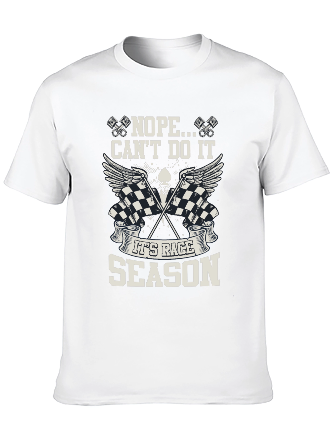 Race Season Graphic Tee - Nope Cant Do It!