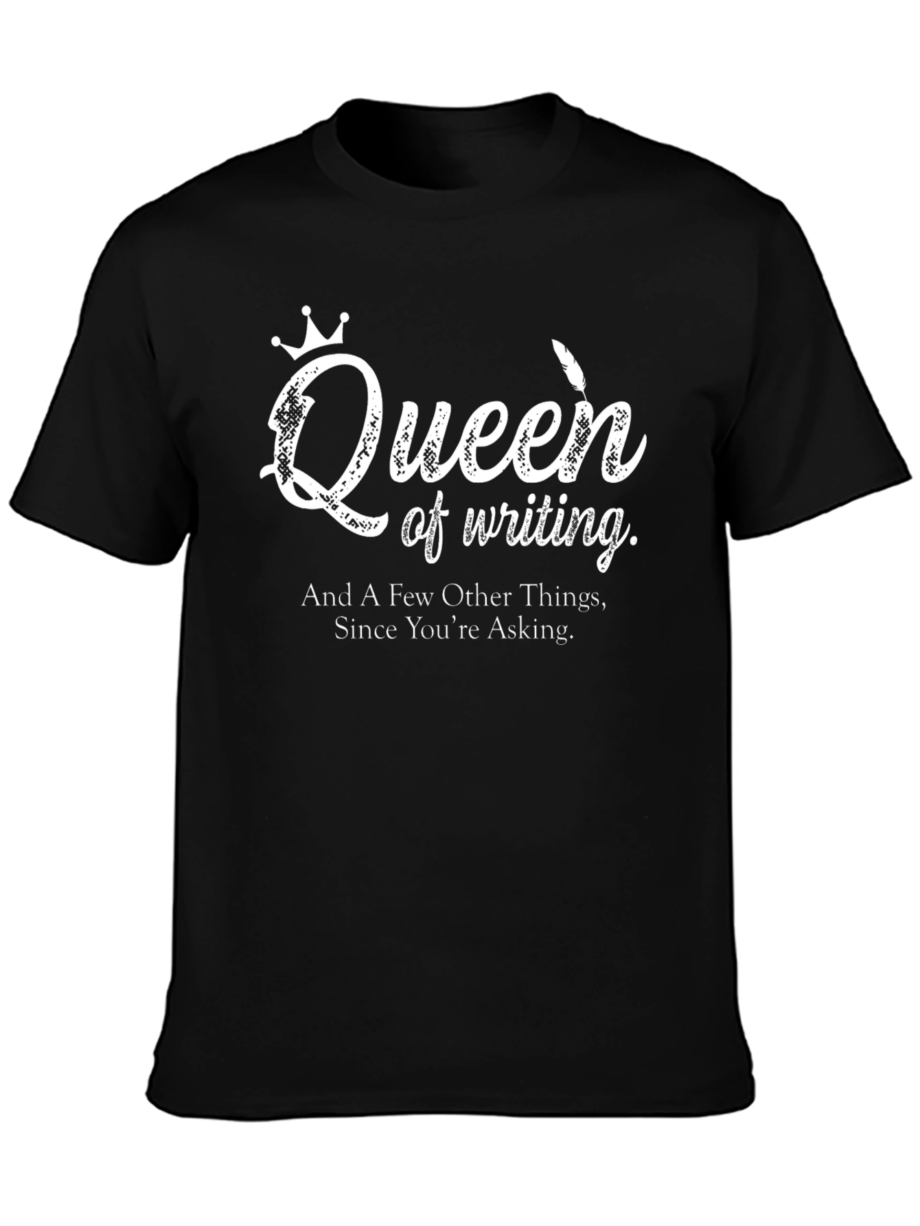 Queen of Writing Graphic T-Shirt - Novelty Writer Tee