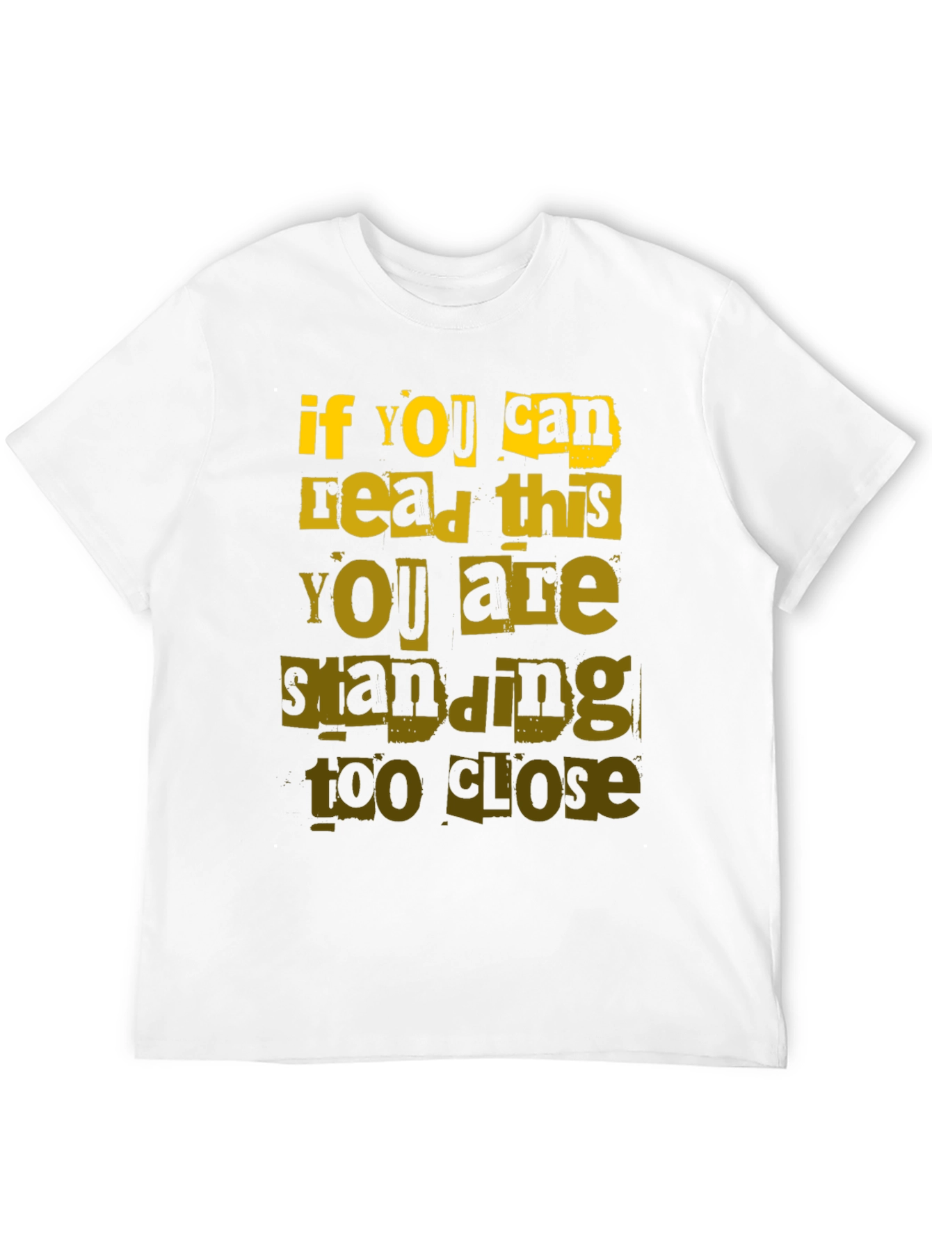 Funny Distance T-Shirt - If You Can Read This