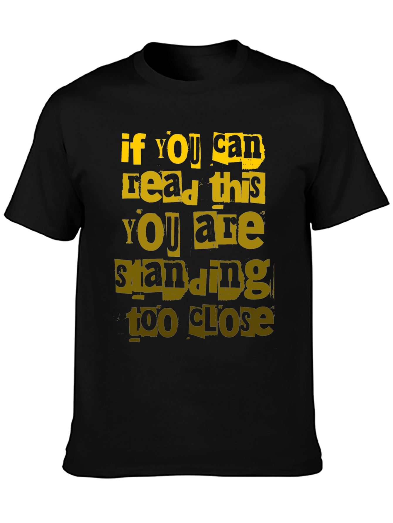 Funny Distance T-Shirt - If You Can Read This