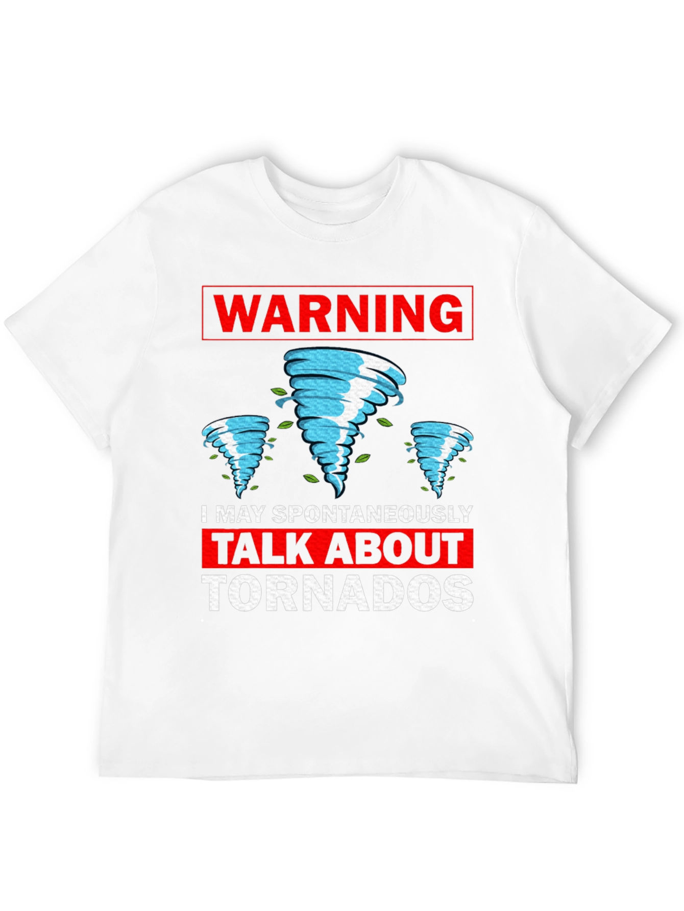 Warning Tornado T-Shirt - Funny Weather Tee