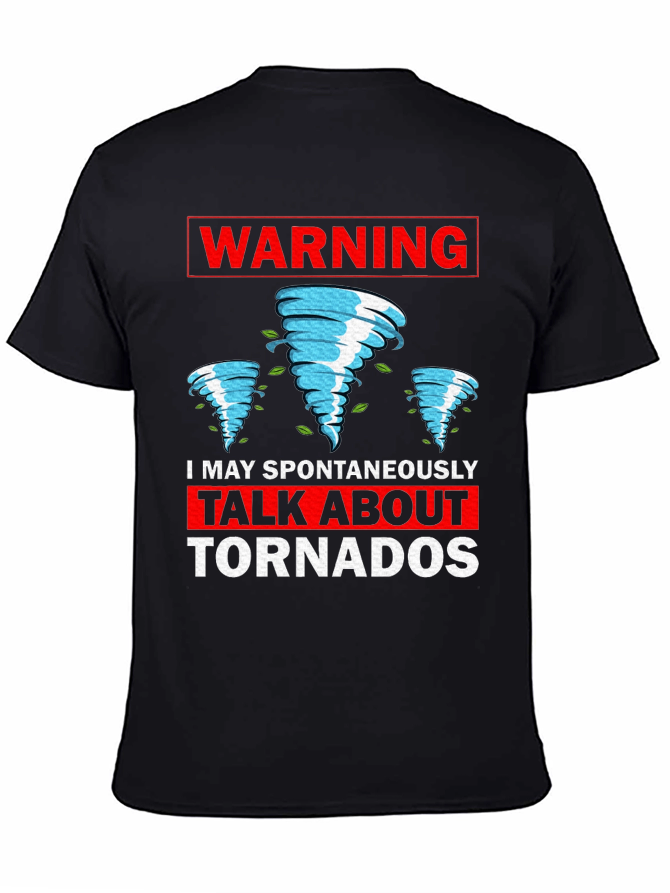 Warning Tornado T-Shirt - Funny Weather Tee